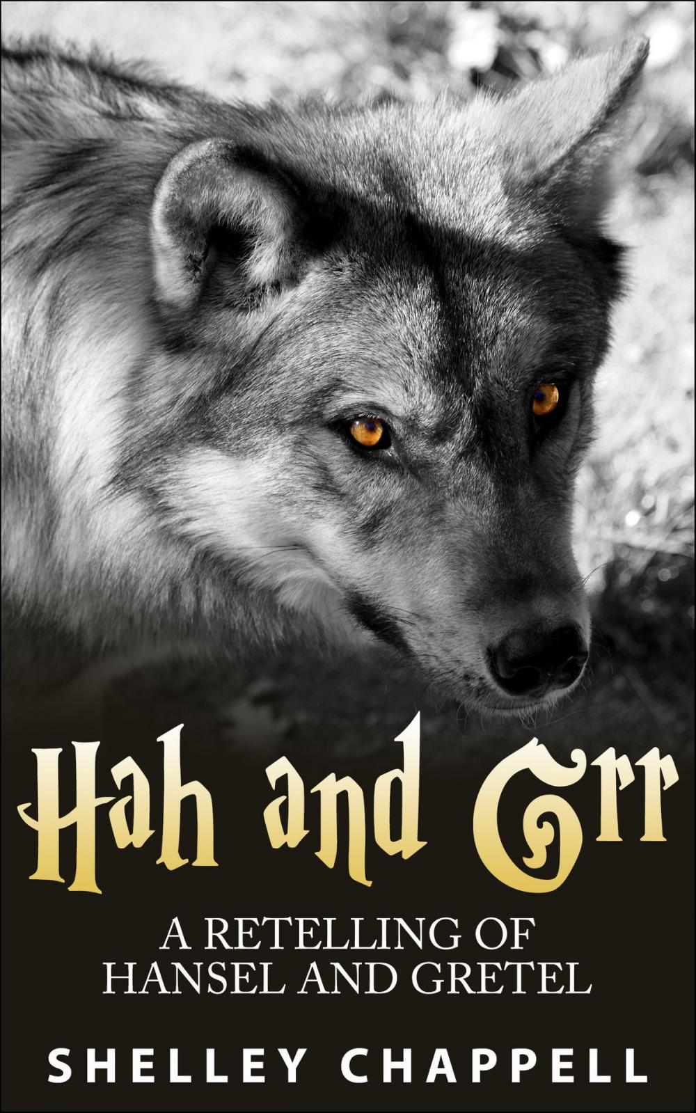 Big bigCover of Hah and Grr: A Retelling of Hansel and Gretel