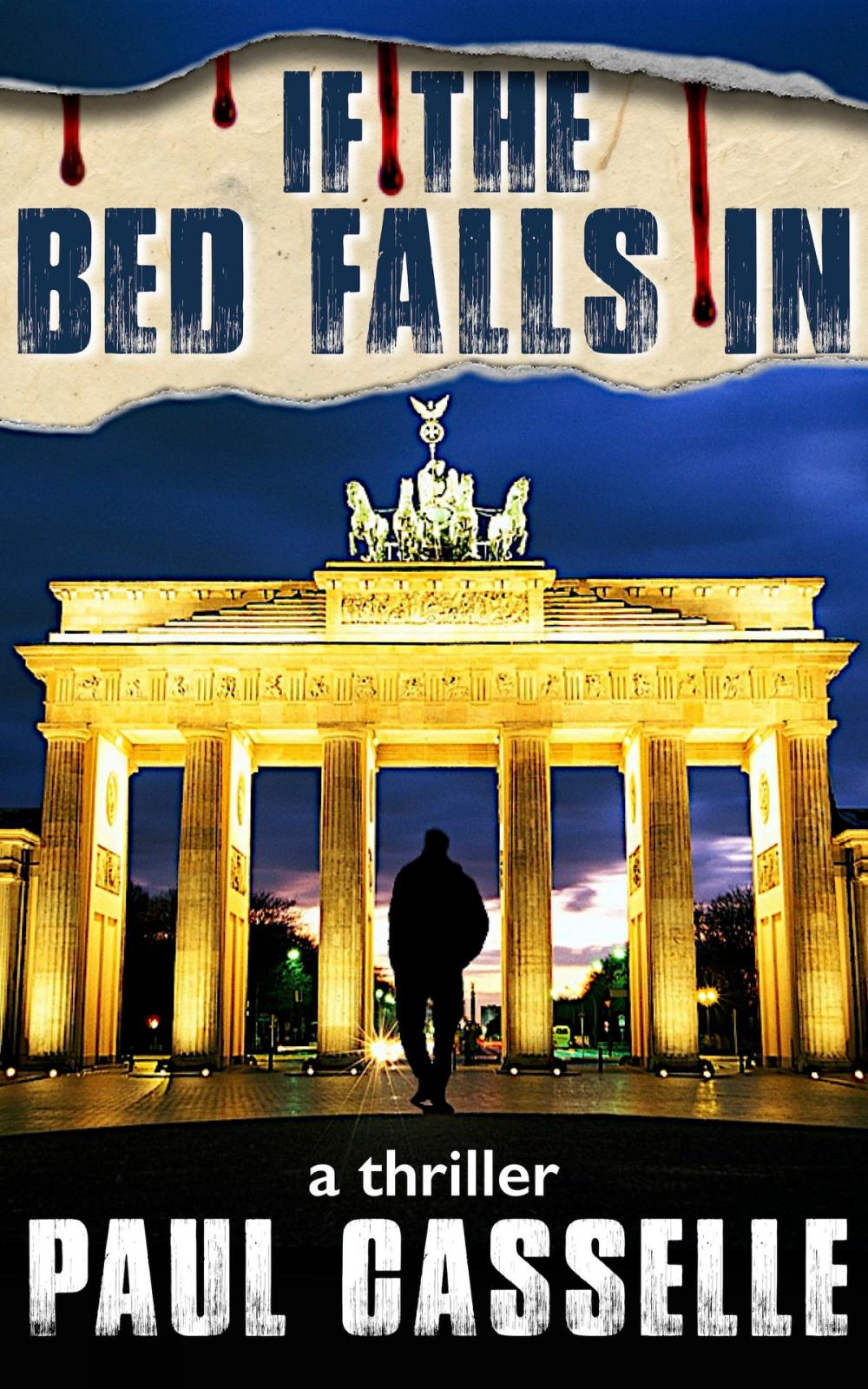 Big bigCover of If The Bed Falls In: A Man in Two Minds; are Either of Them His? (Book 1 in 'Bedfellows' thriller series)