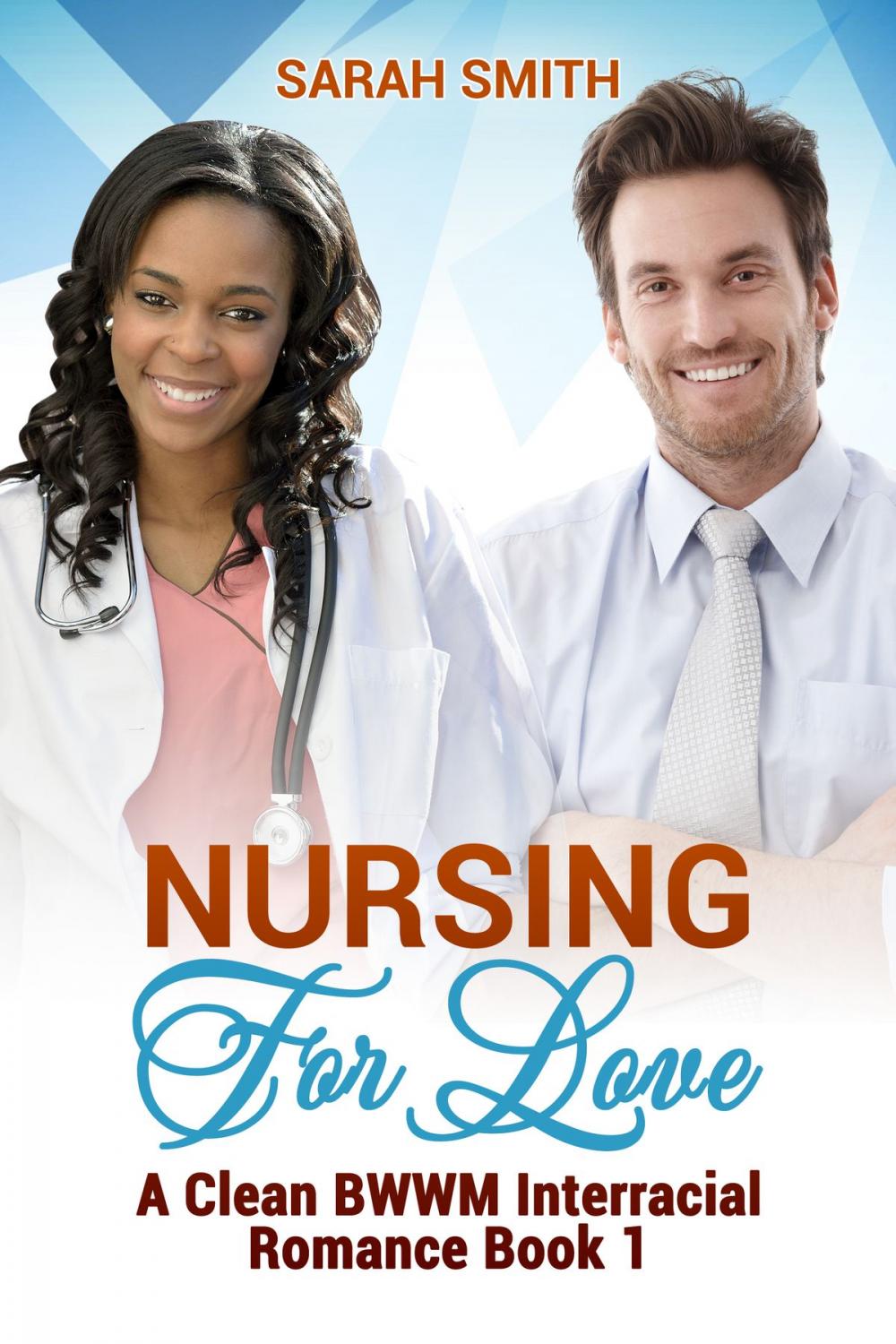 Big bigCover of Nursing for Love: A Clean BWWM Interracial Romance Book 1