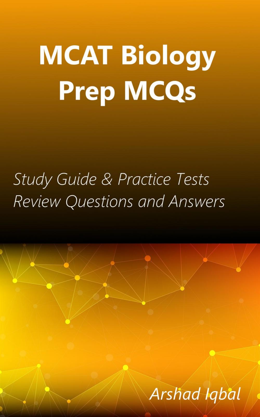 Big bigCover of MCAT Biology Prep MCQs: Study Guide & Practice Tests Review Questions and Answers