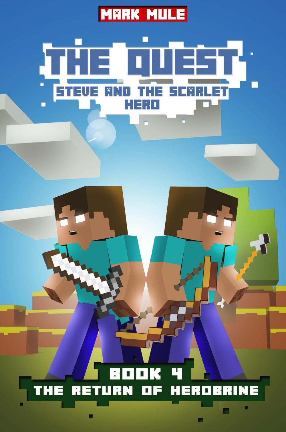 Big bigCover of The Quest: Steve and the Scarlet Hero, Book 4: The Return of Herobrine