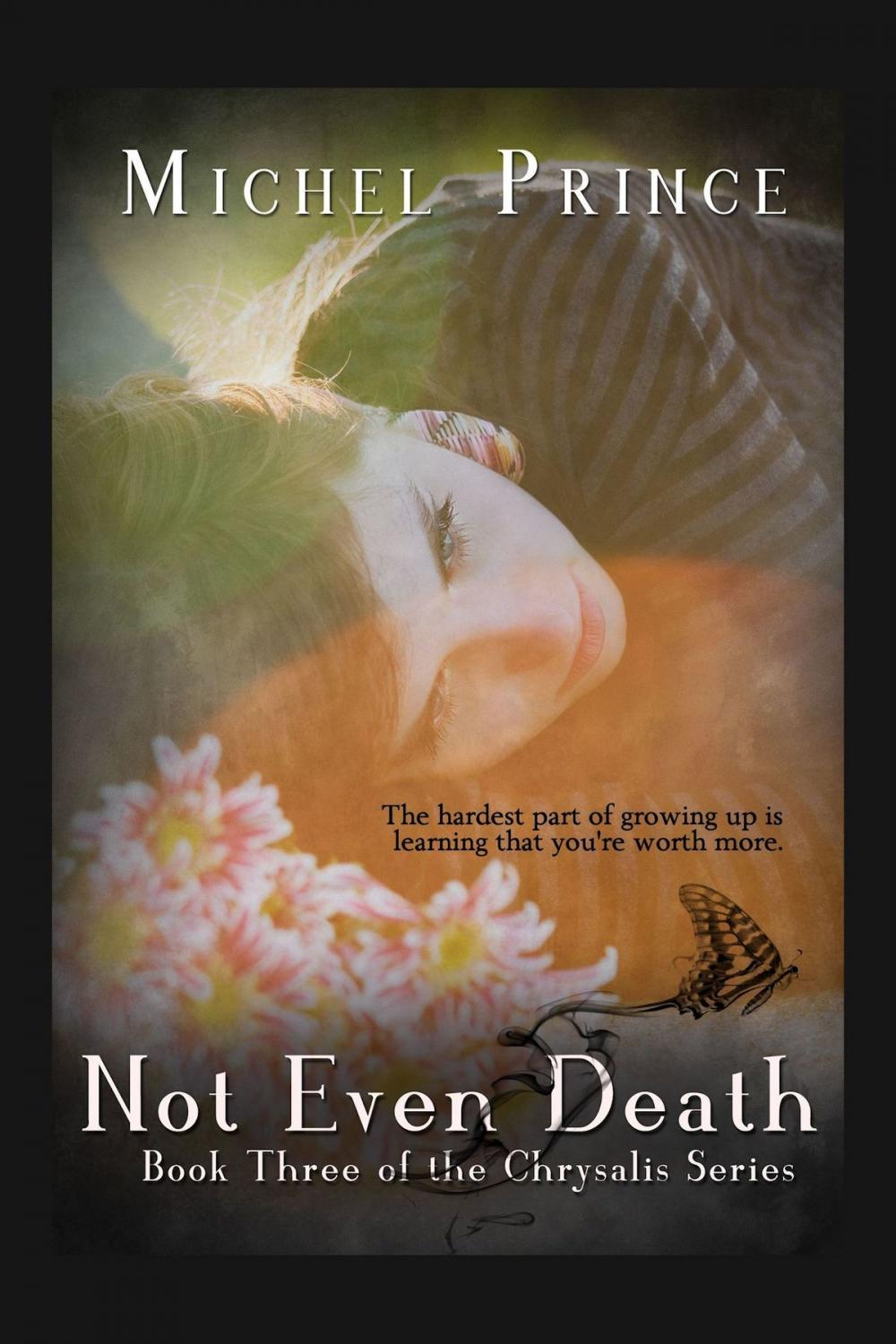 Big bigCover of Not Even Death: Book 3 of the Chrysalis Series