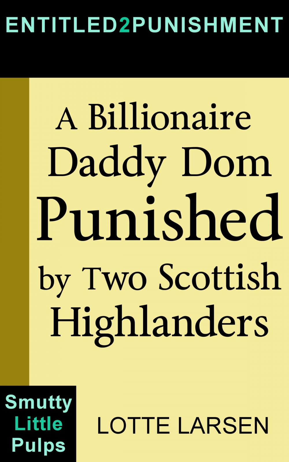 Big bigCover of A Billionaire Daddy Dom Punished by Two Scottish Highlanders