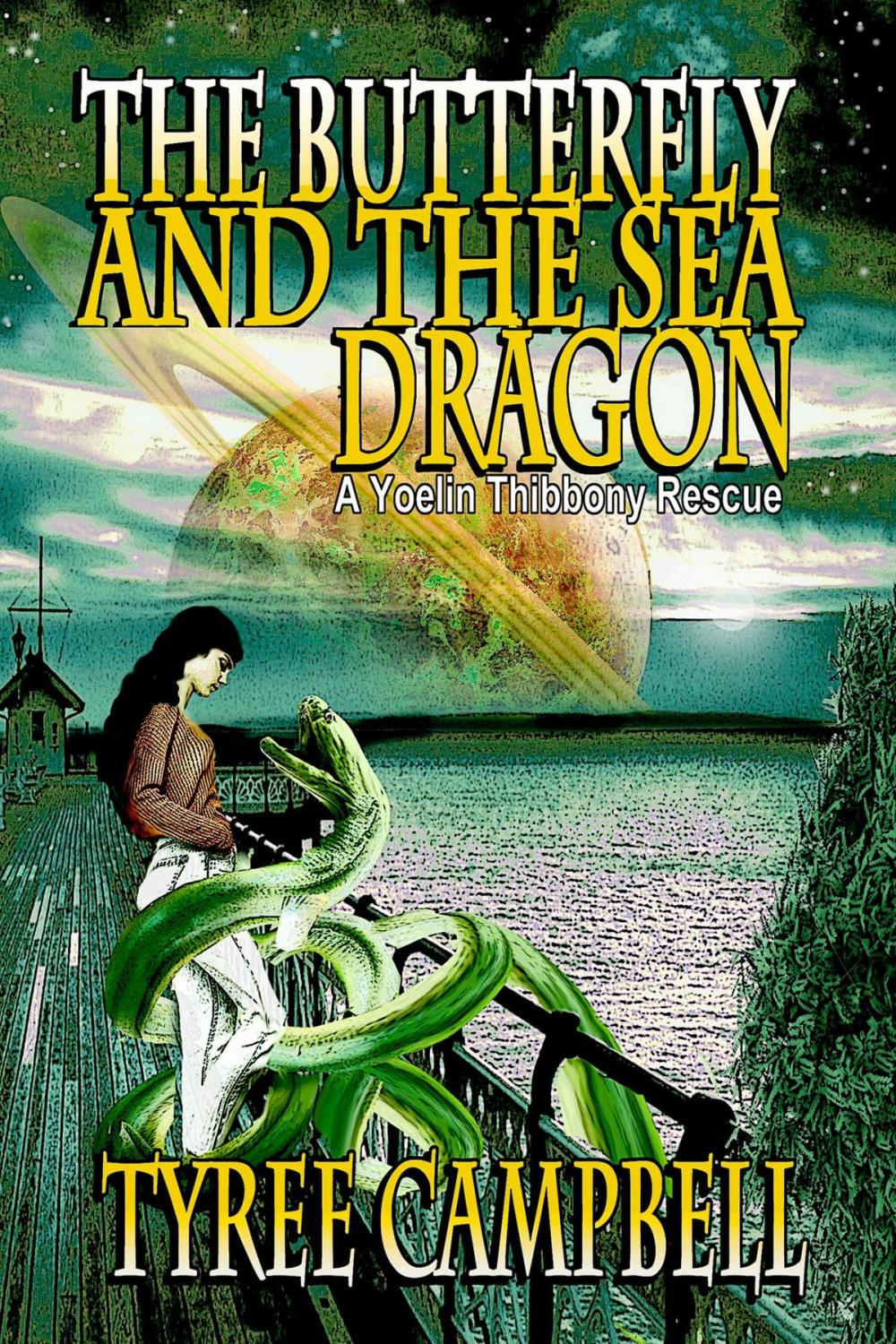 Big bigCover of The Butterfly and the Sea Dragon: A Yoelin Thibbony Rescue