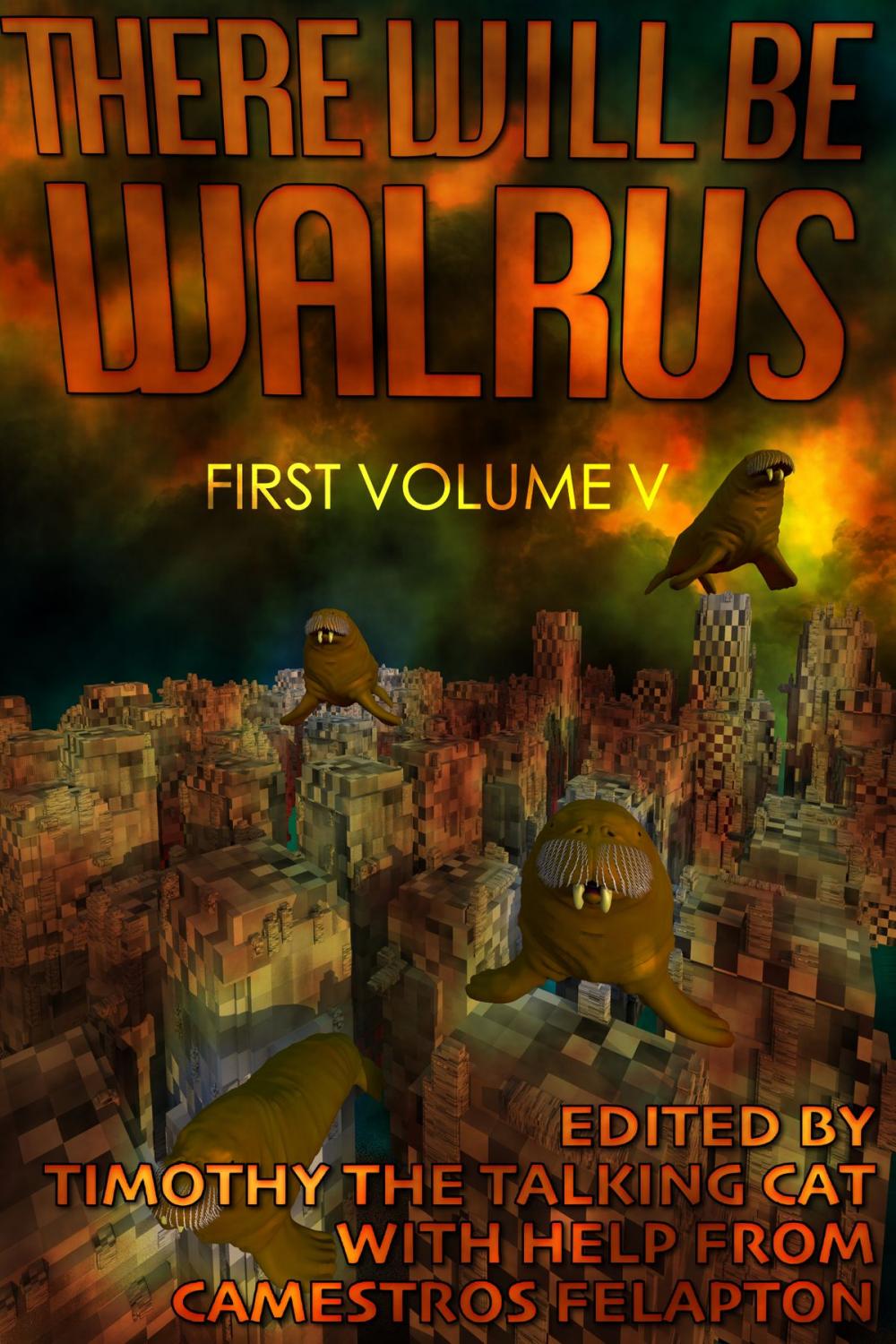 Big bigCover of There Will Be Walrus: First Volume V