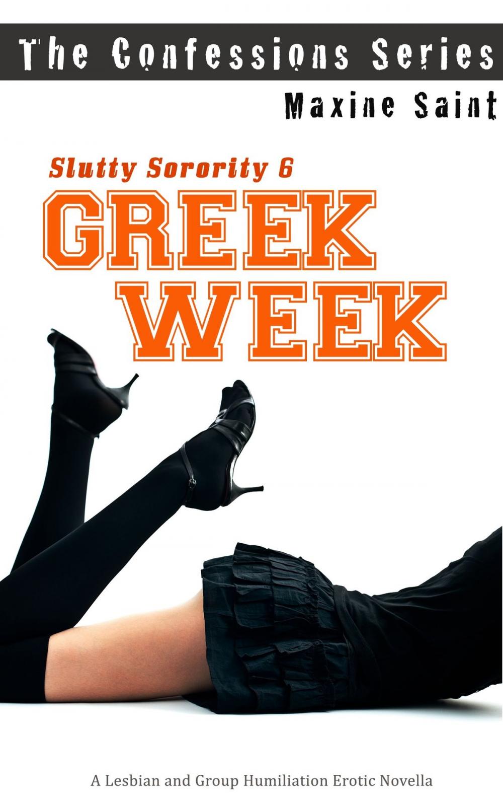 Big bigCover of Slutty Sorority 6: Greek Week: A Lesbian and Group Humiliation Erotic Novella (Confessions Series)