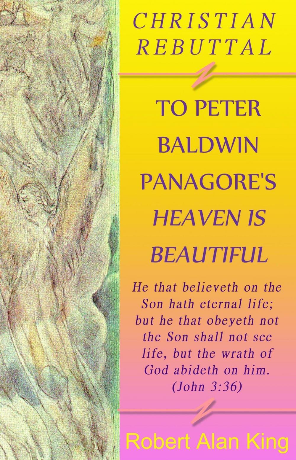 Big bigCover of A Christian Rebuttal to Peter Baldwin Panagore's Heaven is Beautiful