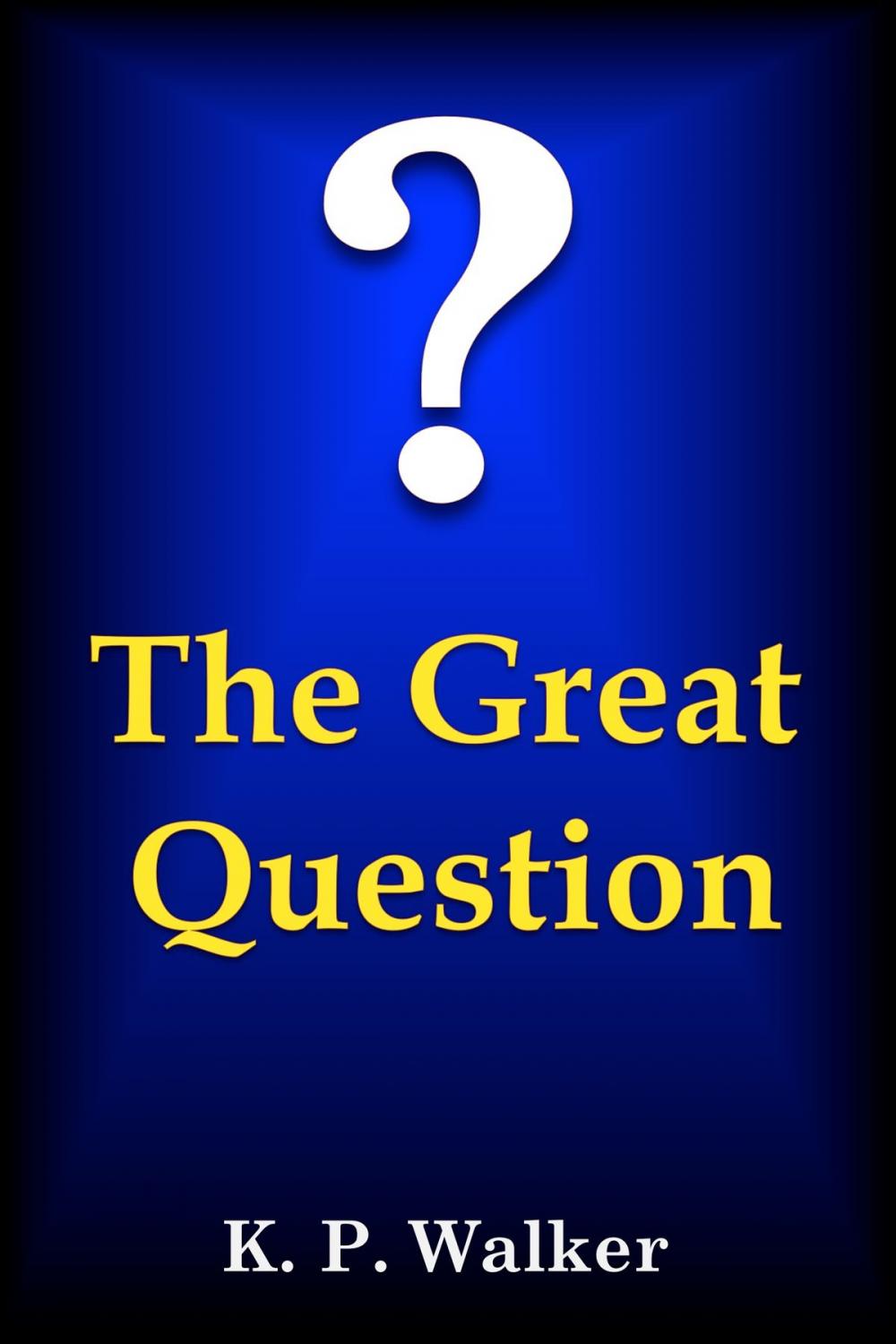 Big bigCover of The Great Question