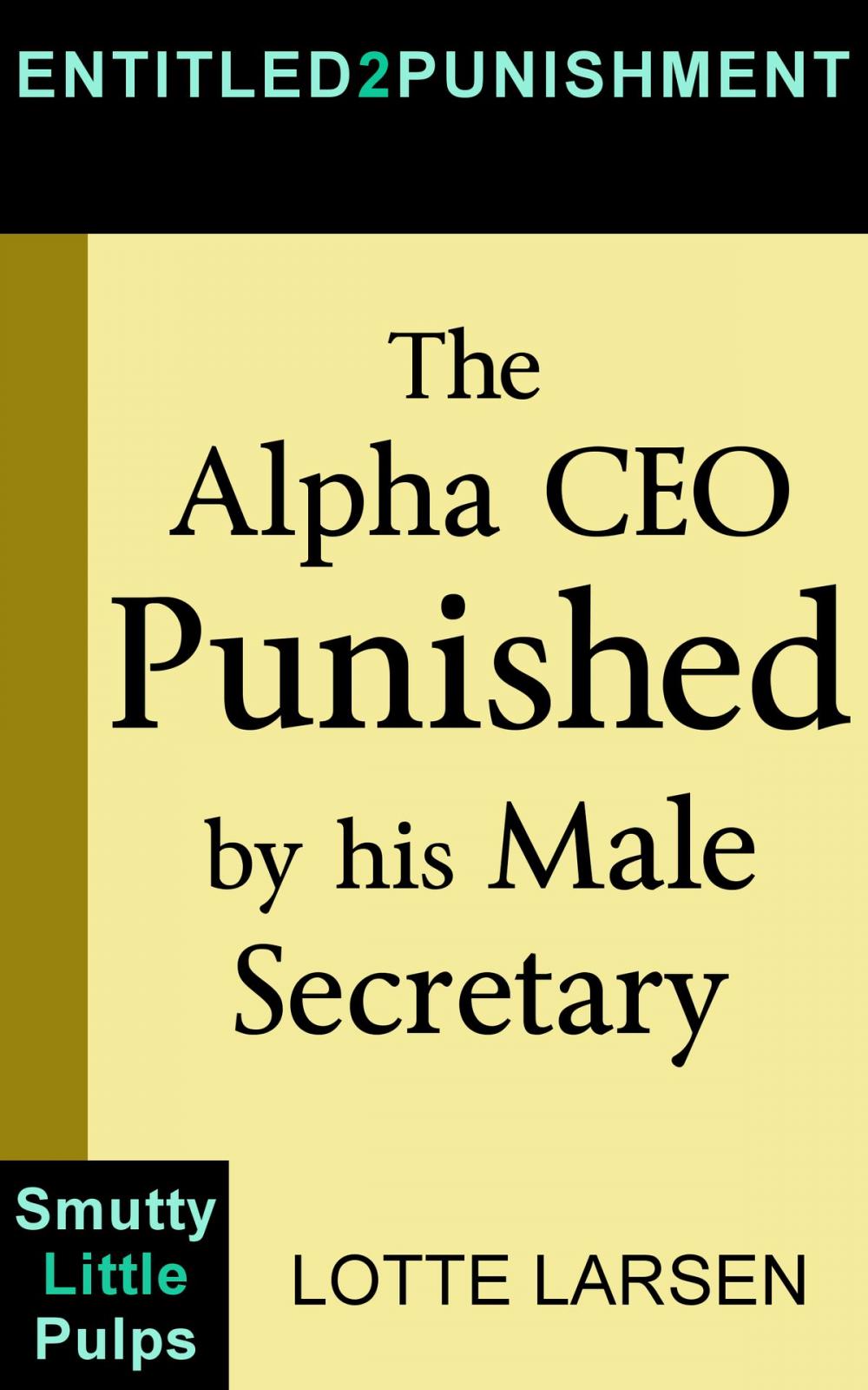 Big bigCover of The Alpha CEO Punished by his Male Secretary