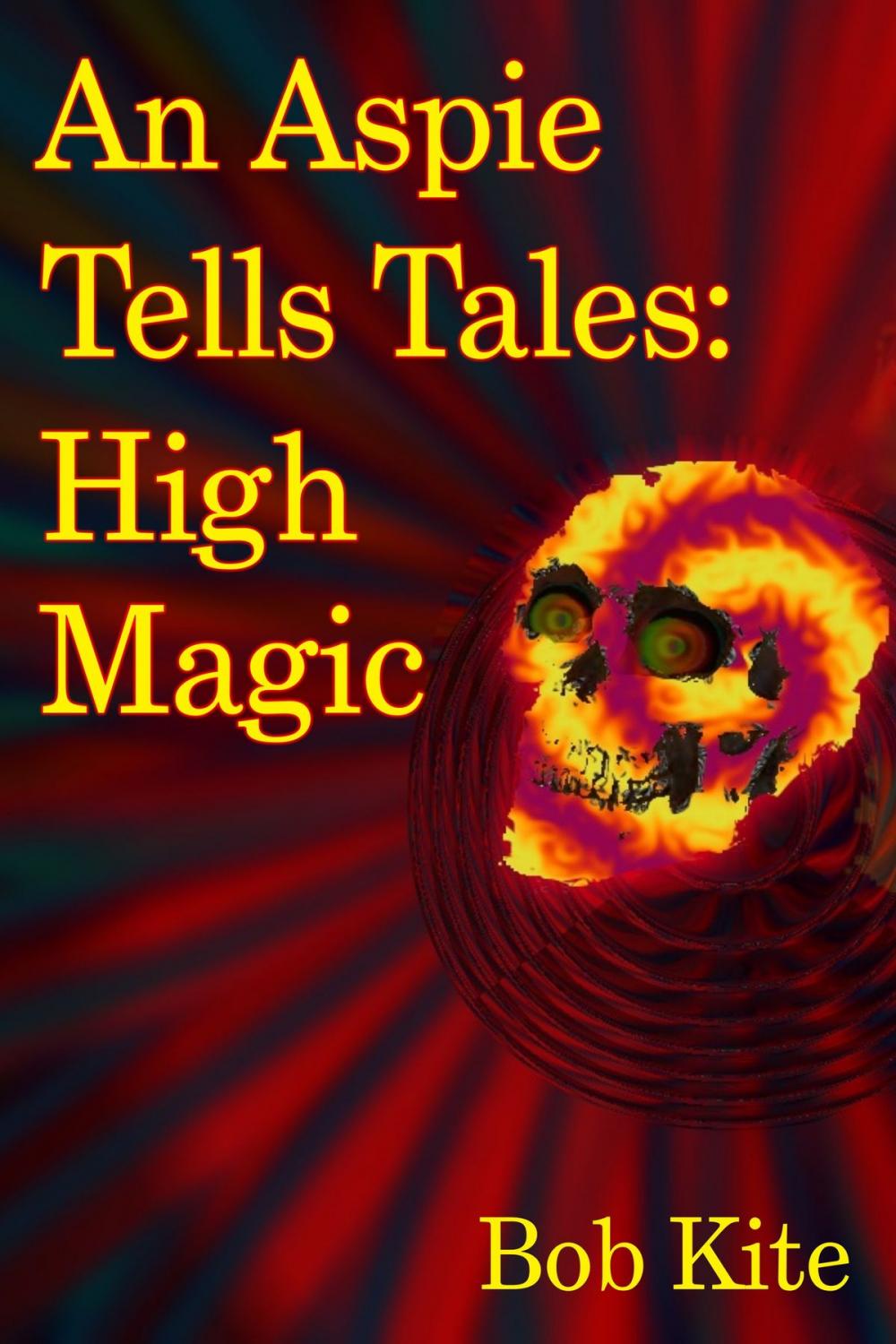 Big bigCover of An Aspie Tells Tales: High Magic