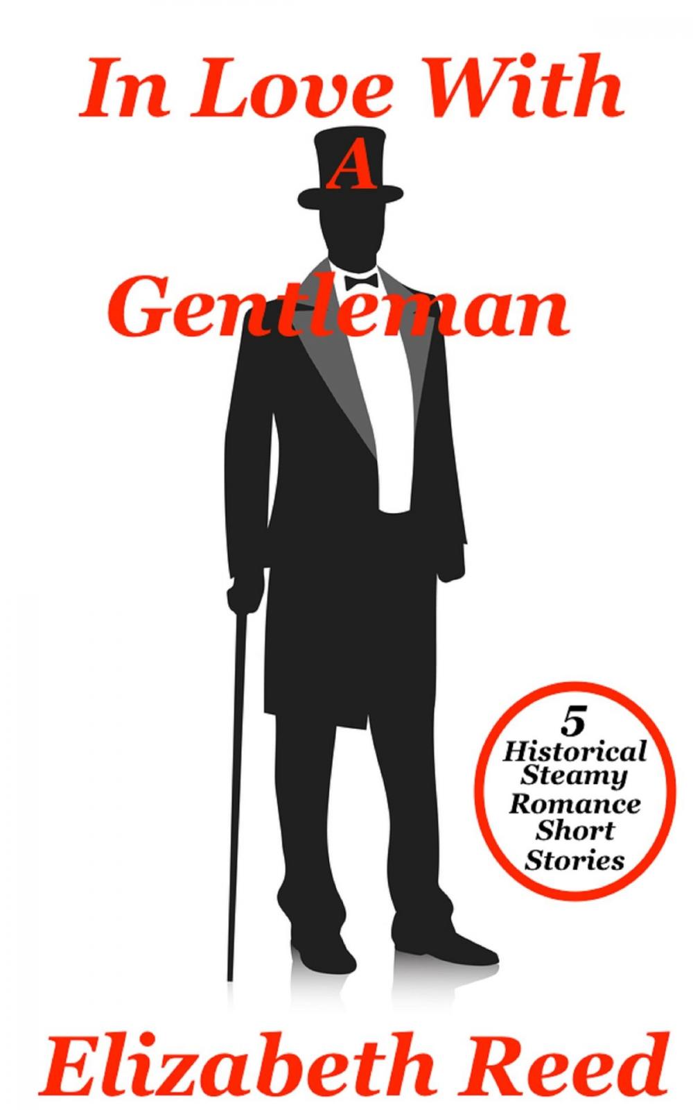 Big bigCover of In Love With A Gentleman: 5 Historical Steamy Romance Short Stories