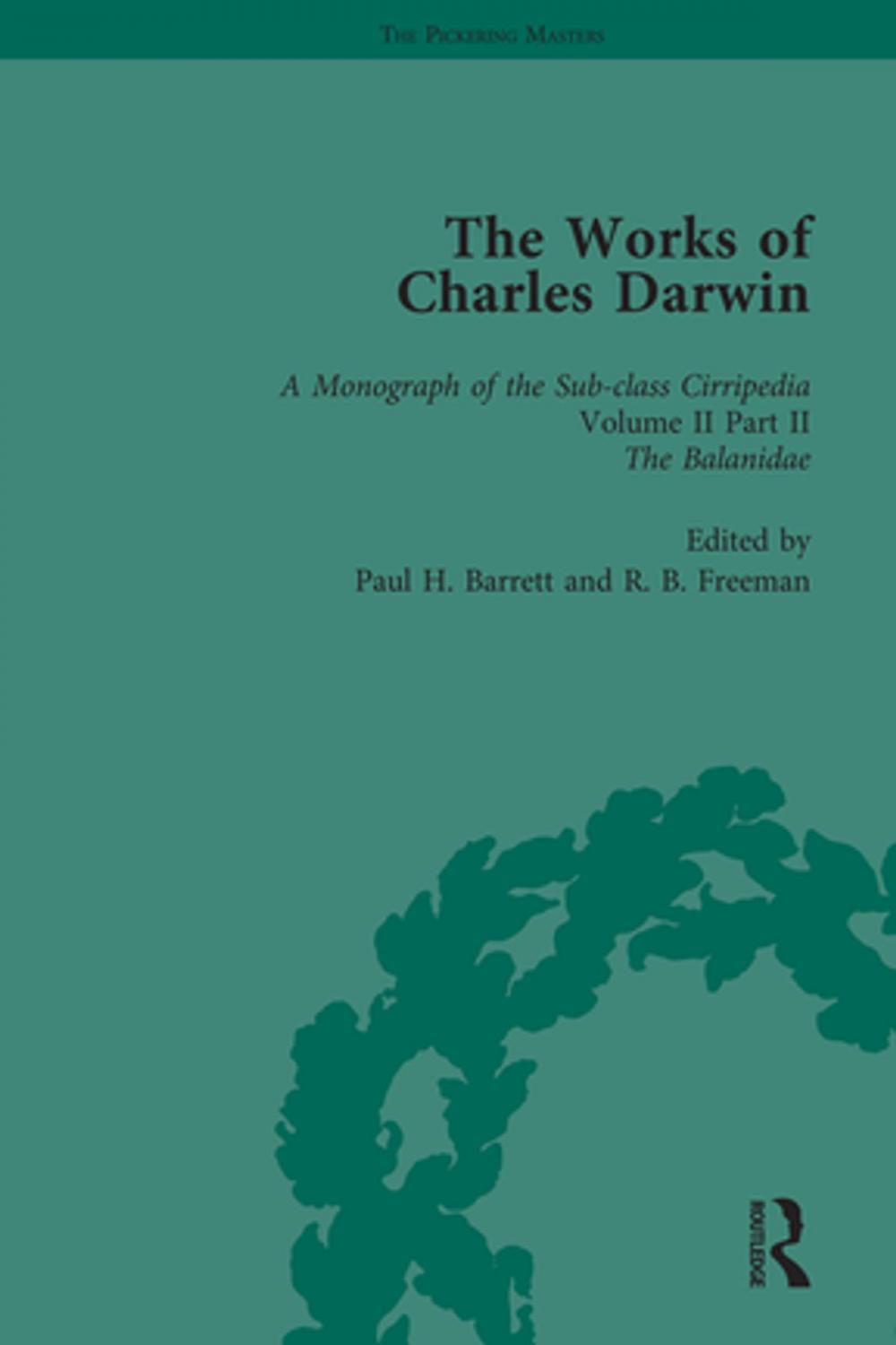 Big bigCover of The Works of Charles Darwin: Vol 13: A Monograph on the Sub-Class Cirripedia (1854), Vol II, Part 2