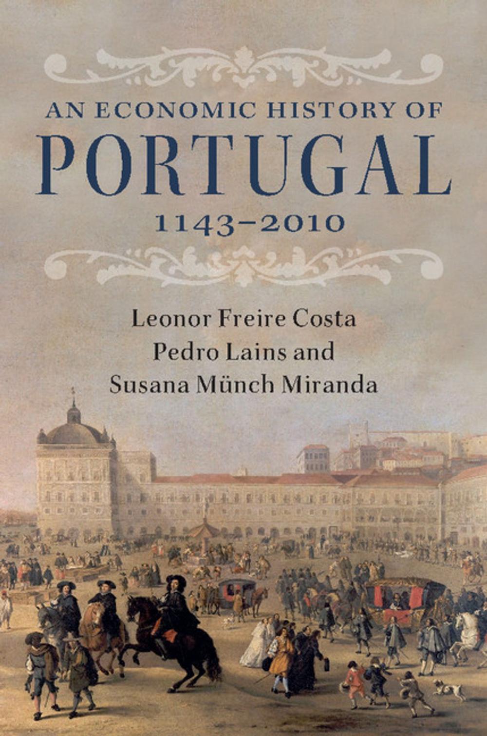 Big bigCover of An Economic History of Portugal, 1143–2010