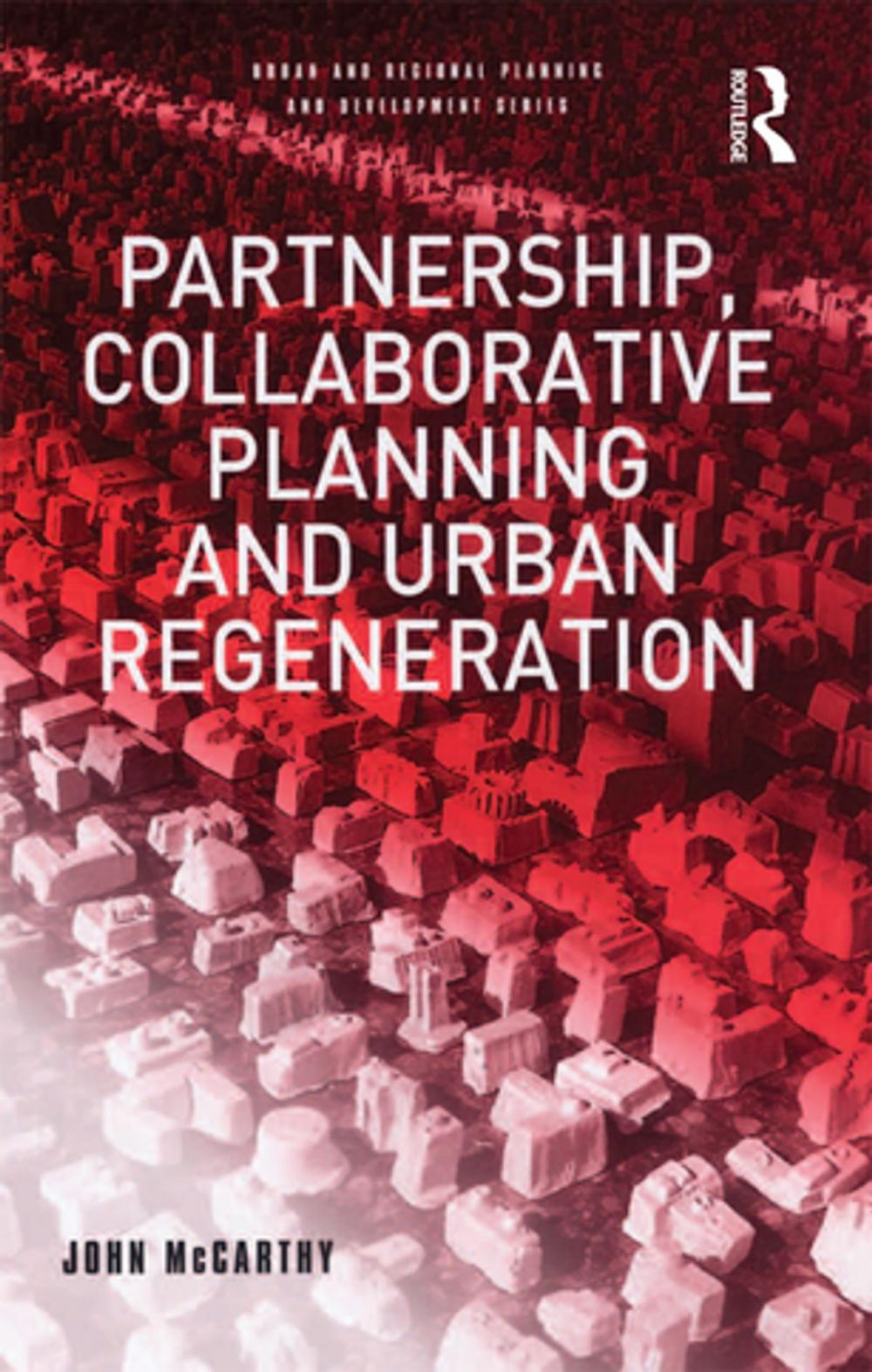 Big bigCover of Partnership, Collaborative Planning and Urban Regeneration