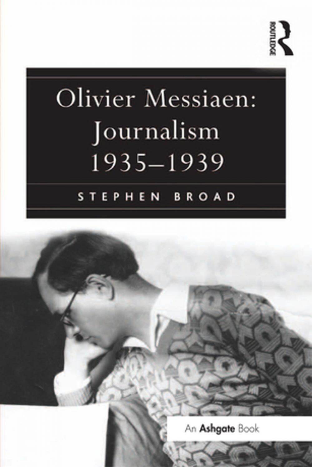 Big bigCover of Olivier Messiaen: Journalism 1935–1939