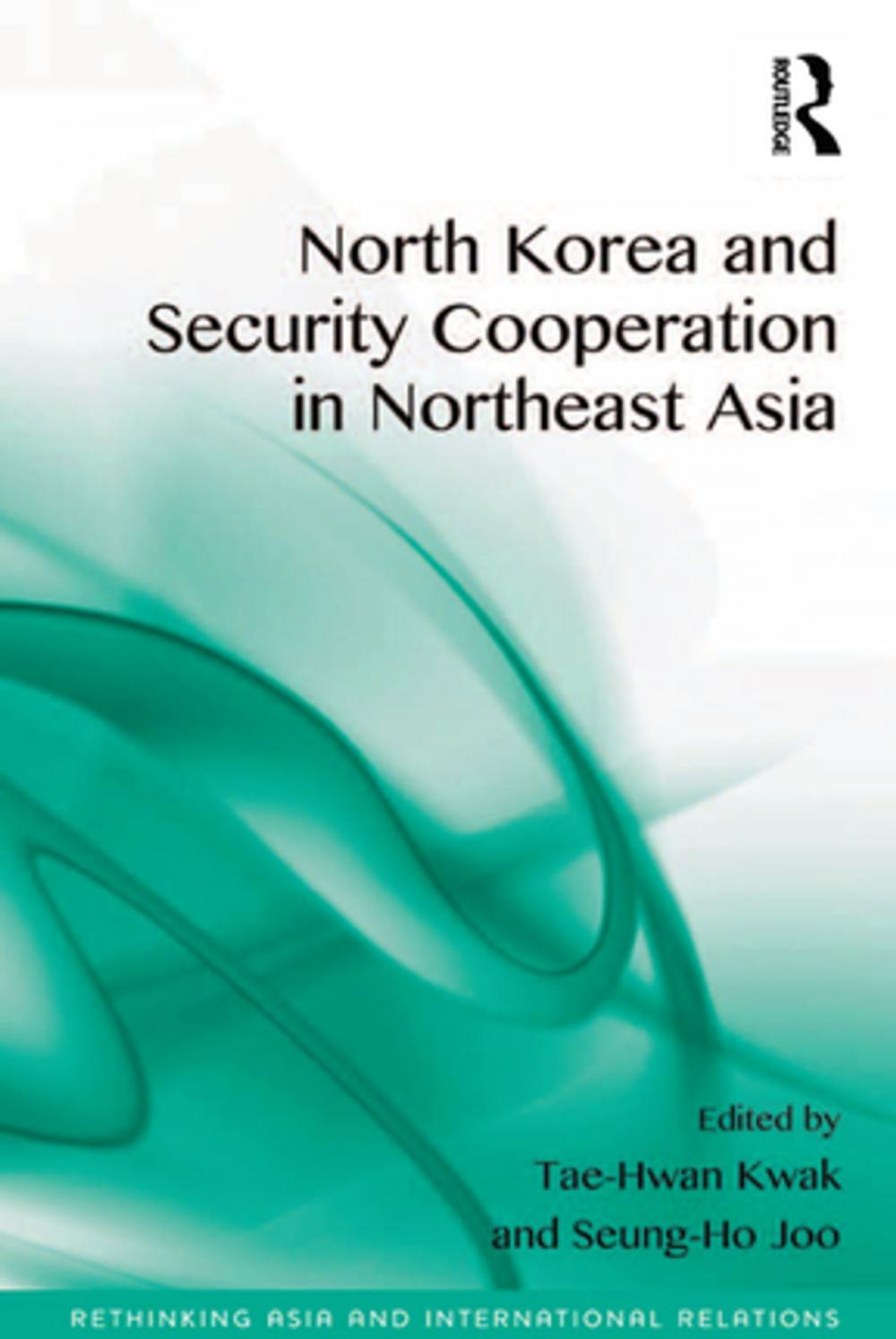 Big bigCover of North Korea and Security Cooperation in Northeast Asia