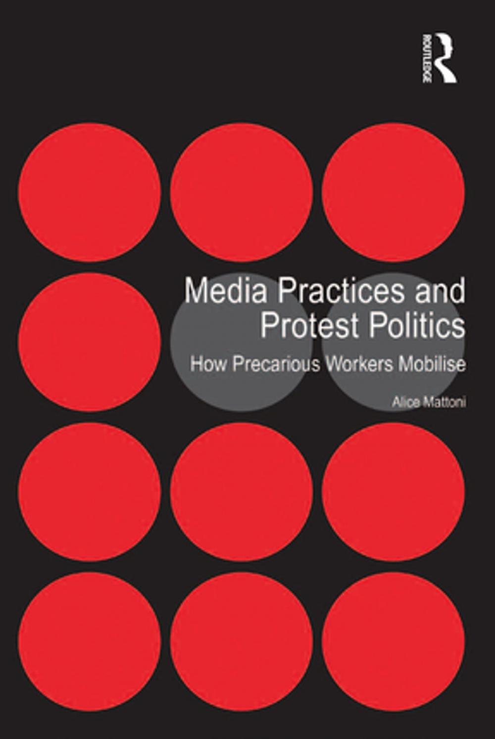 Big bigCover of Media Practices and Protest Politics