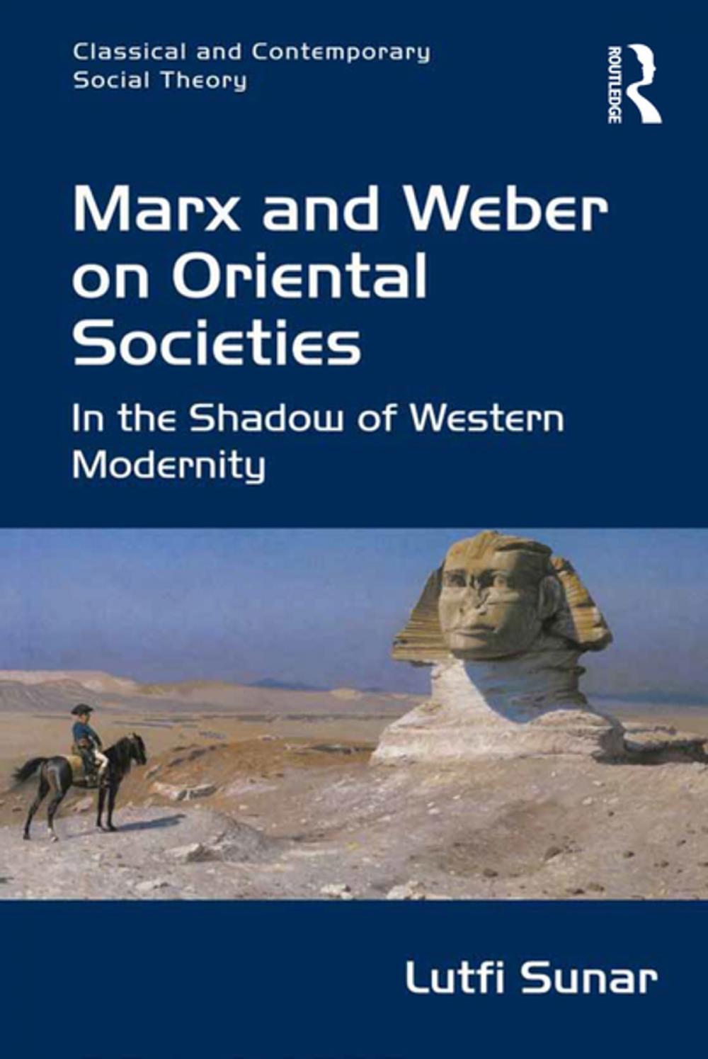 Big bigCover of Marx and Weber on Oriental Societies