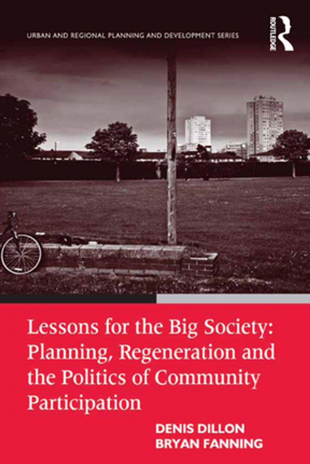 Big bigCover of Lessons for the Big Society: Planning, Regeneration and the Politics of Community Participation