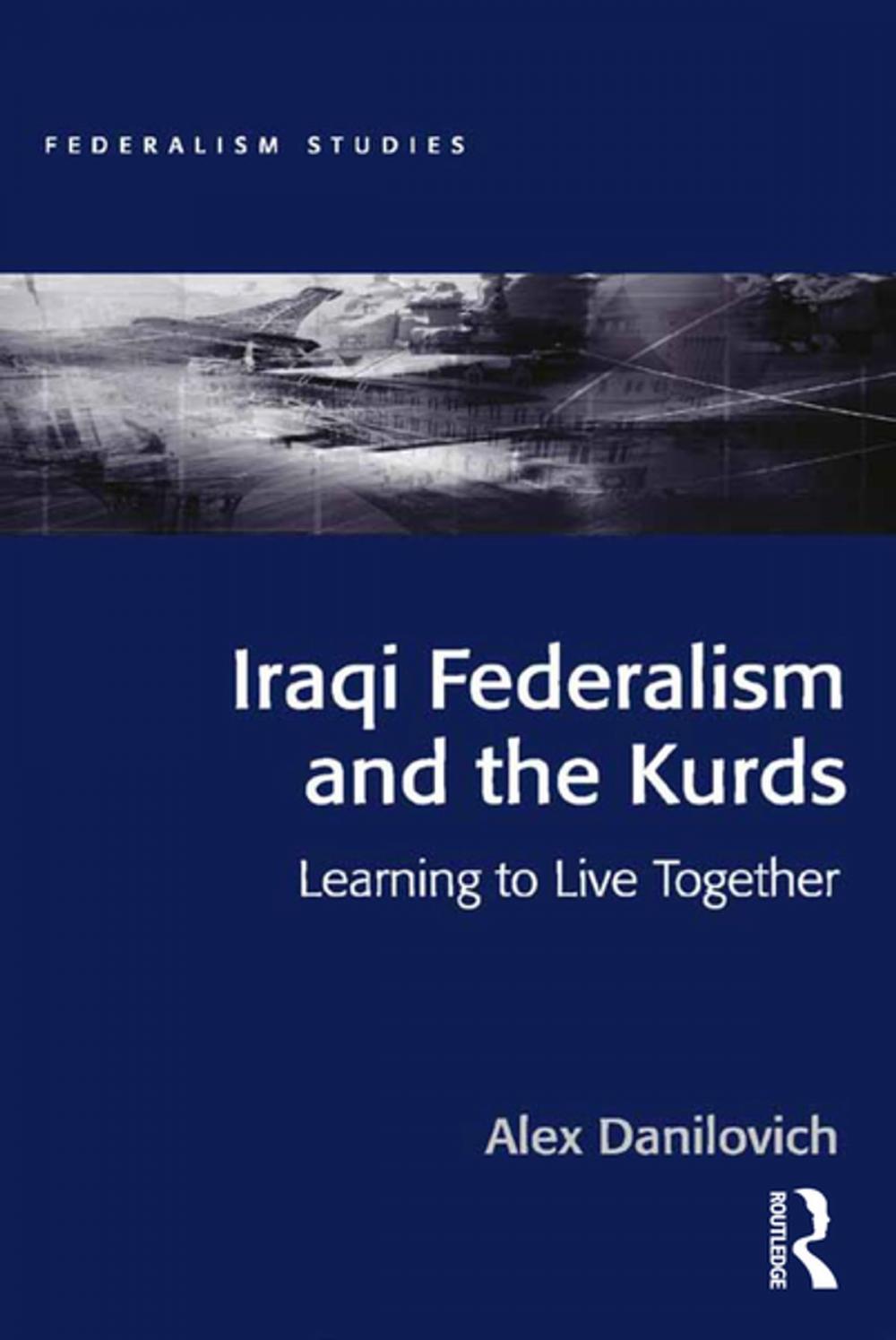 Big bigCover of Iraqi Federalism and the Kurds