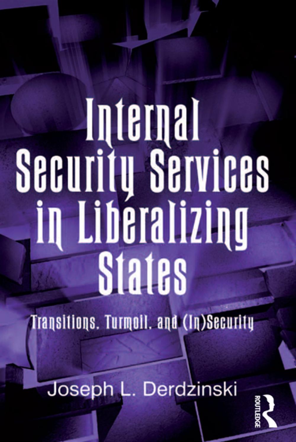 Big bigCover of Internal Security Services in Liberalizing States