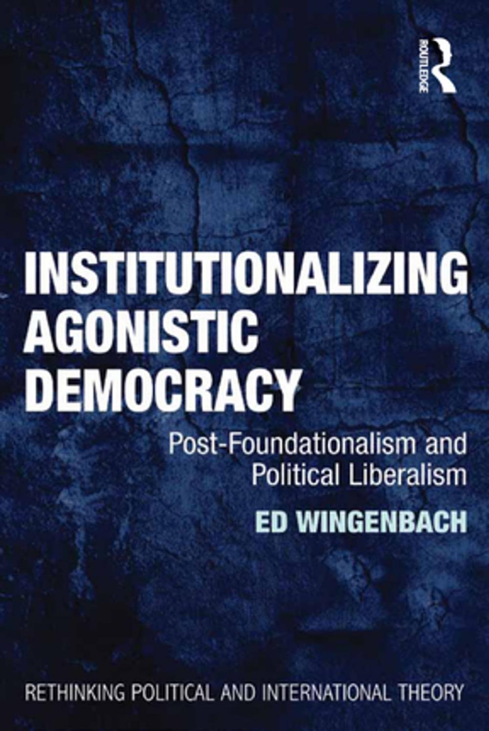 Big bigCover of Institutionalizing Agonistic Democracy