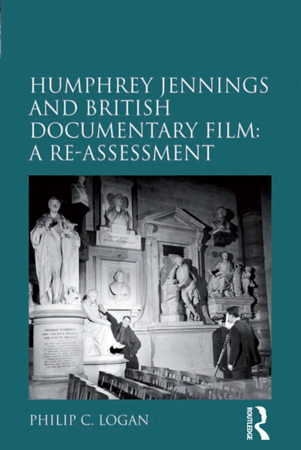 Big bigCover of Humphrey Jennings and British Documentary Film: A Re-assessment