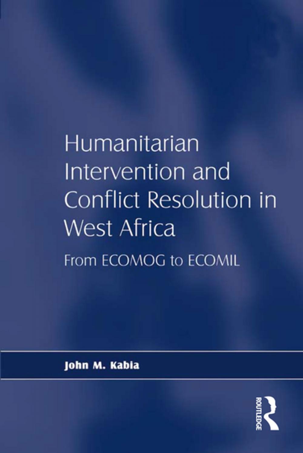 Big bigCover of Humanitarian Intervention and Conflict Resolution in West Africa