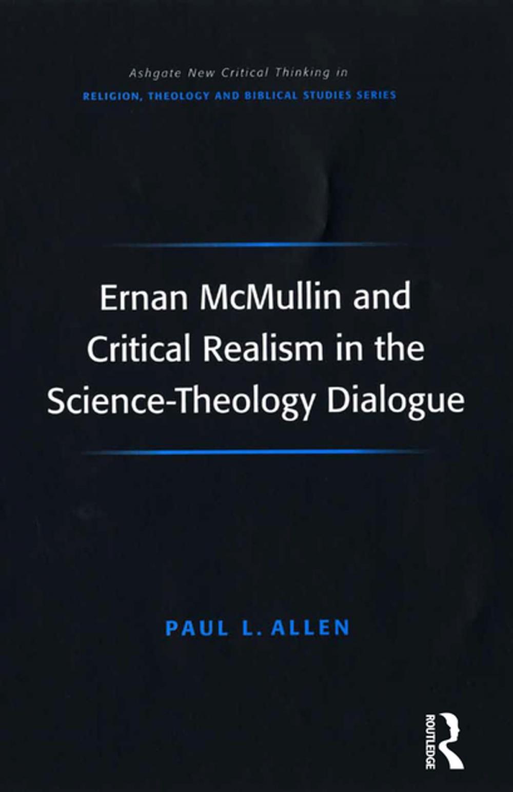 Big bigCover of Ernan McMullin and Critical Realism in the Science-Theology Dialogue