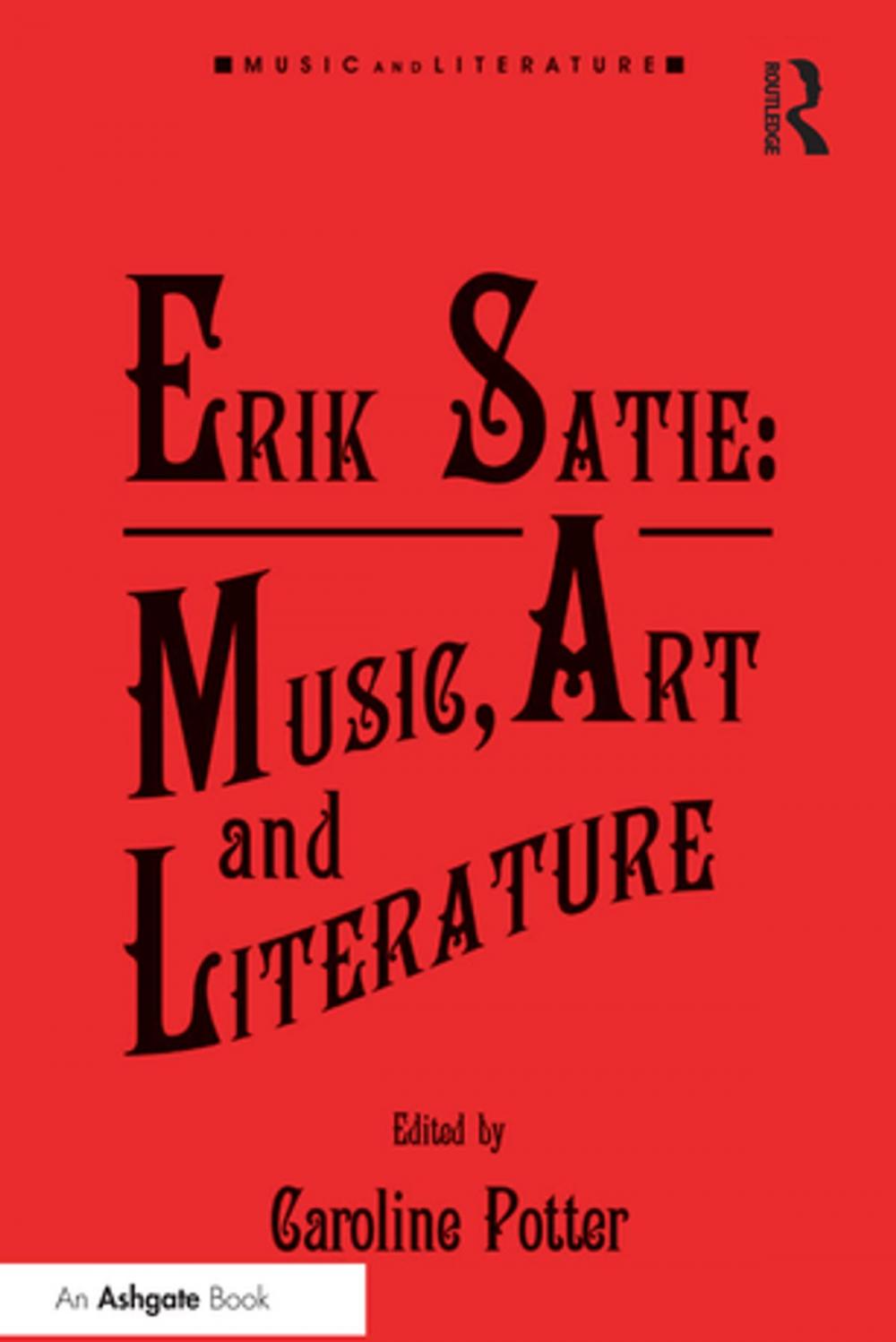 Big bigCover of Erik Satie: Music, Art and Literature