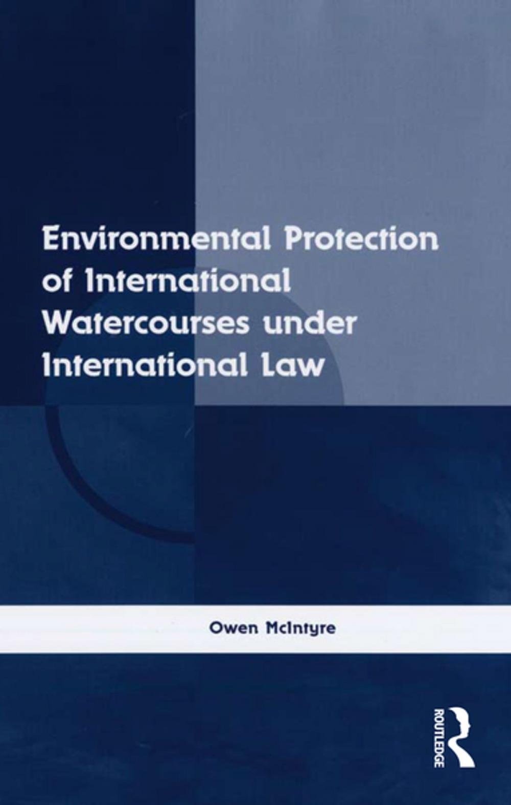 Big bigCover of Environmental Protection of International Watercourses under International Law