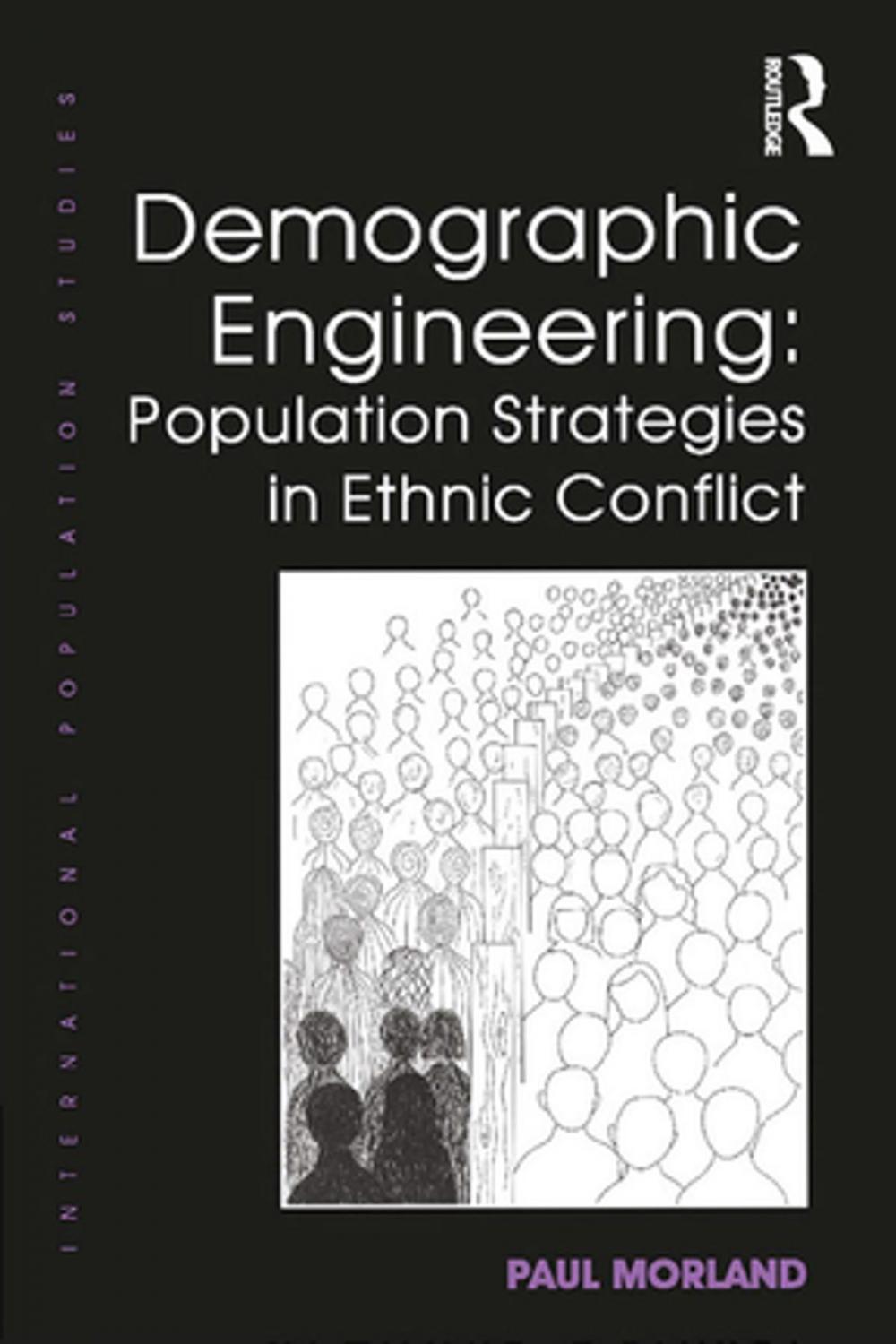 Big bigCover of Demographic Engineering: Population Strategies in Ethnic Conflict