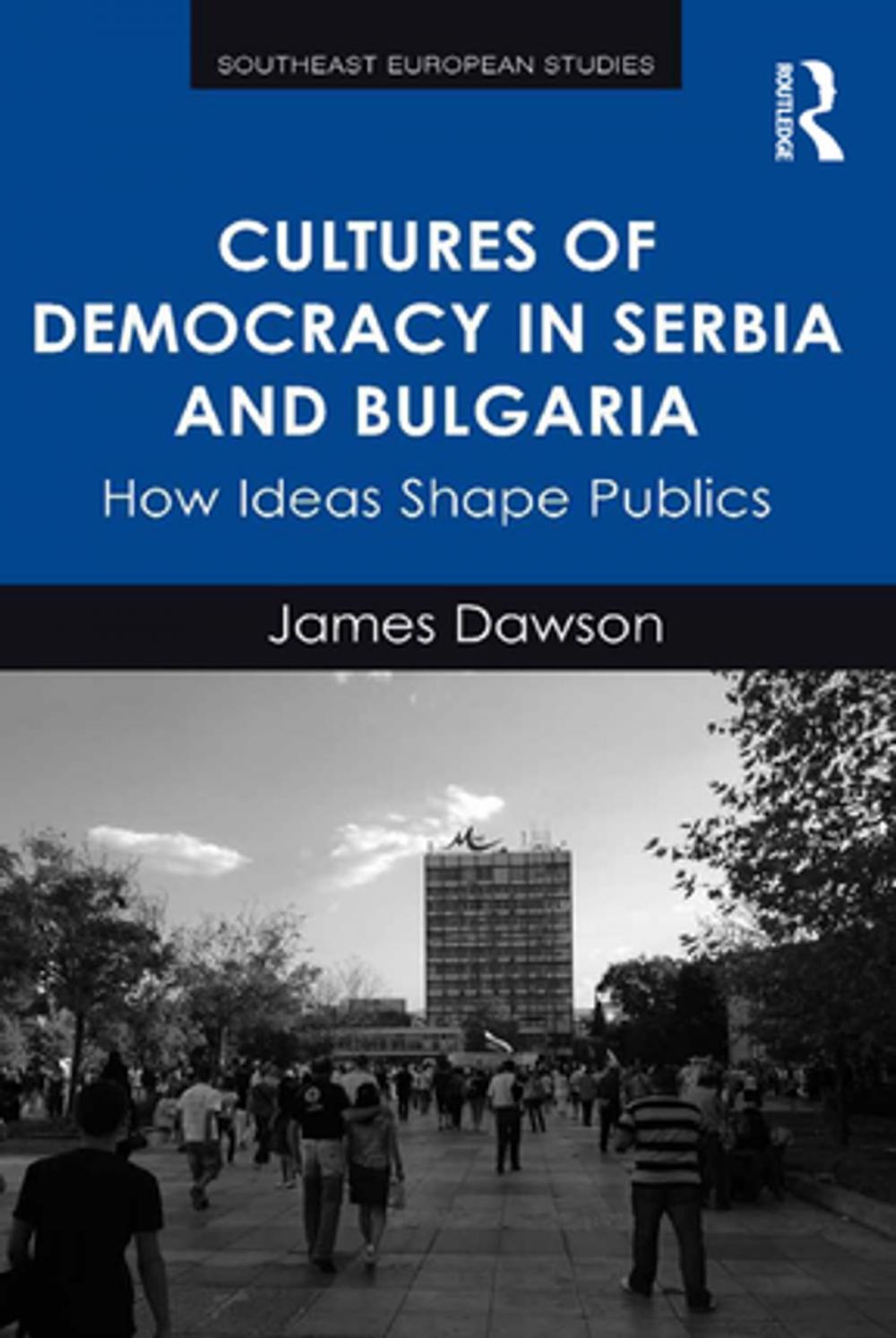 Big bigCover of Cultures of Democracy in Serbia and Bulgaria