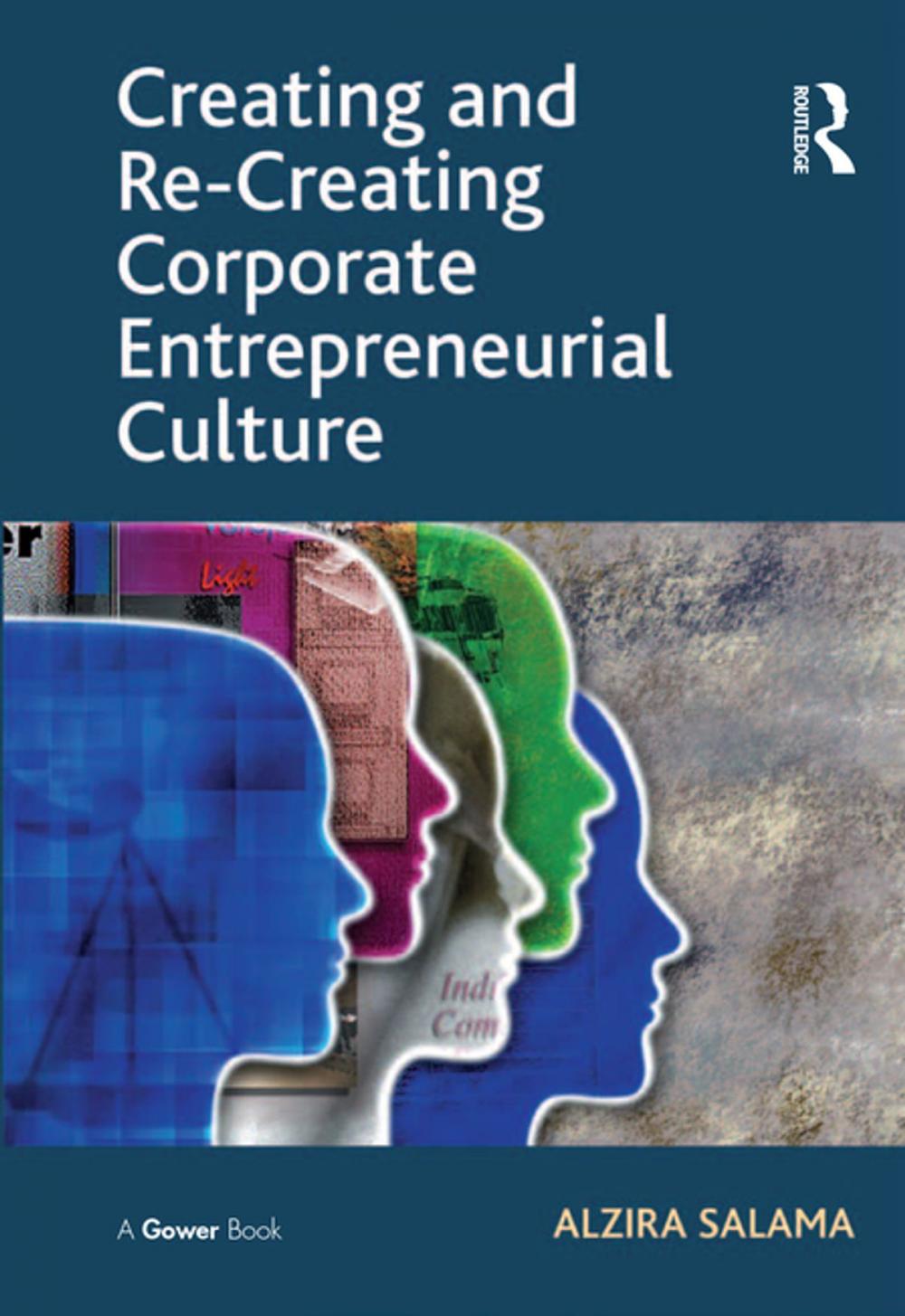 Big bigCover of Creating and Re-Creating Corporate Entrepreneurial Culture