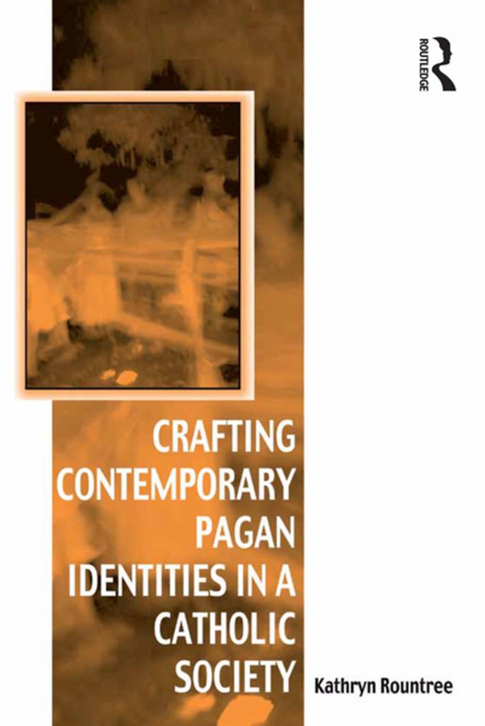 Big bigCover of Crafting Contemporary Pagan Identities in a Catholic Society