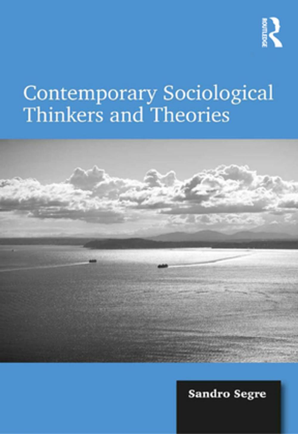 Big bigCover of Contemporary Sociological Thinkers and Theories