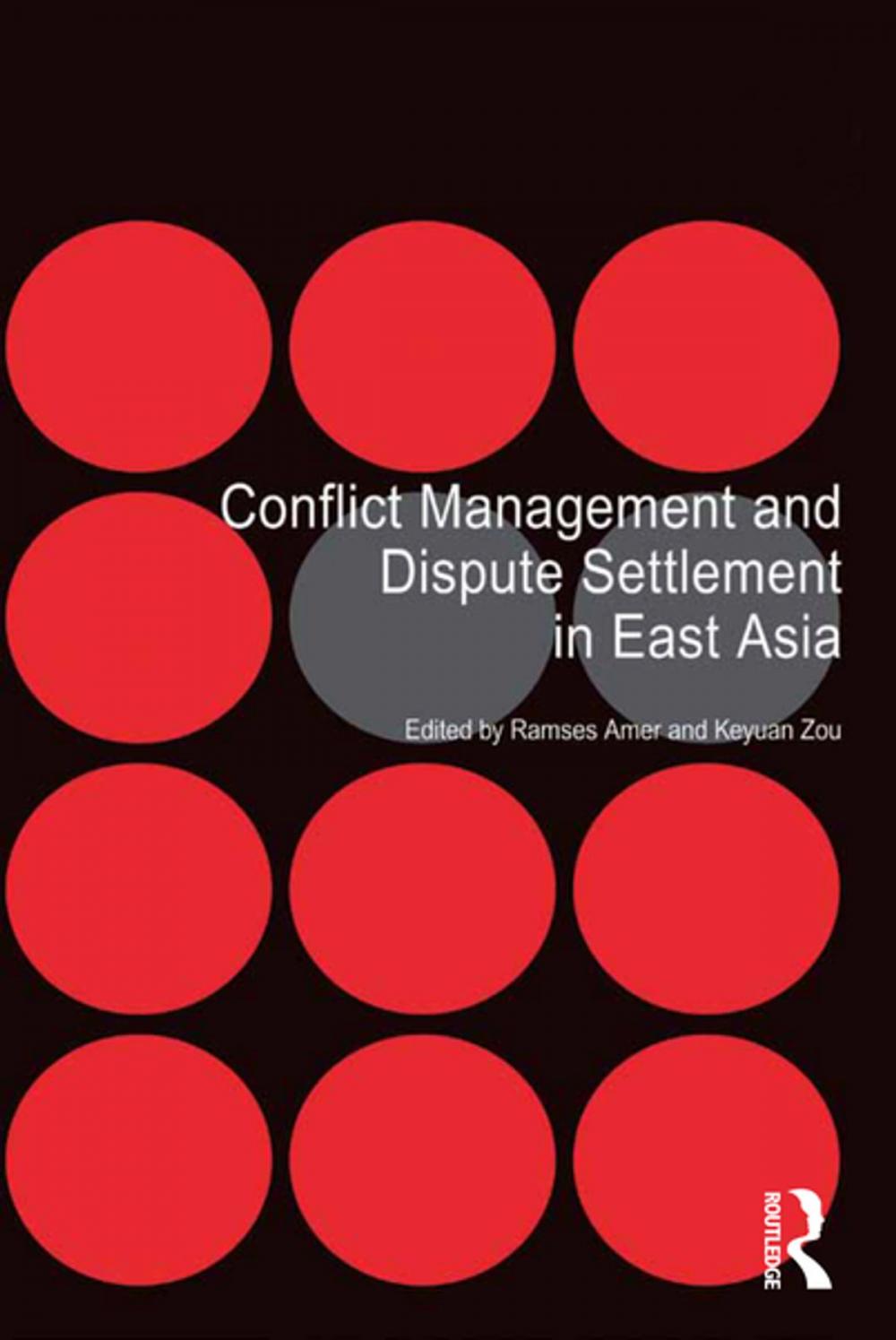 Big bigCover of Conflict Management and Dispute Settlement in East Asia