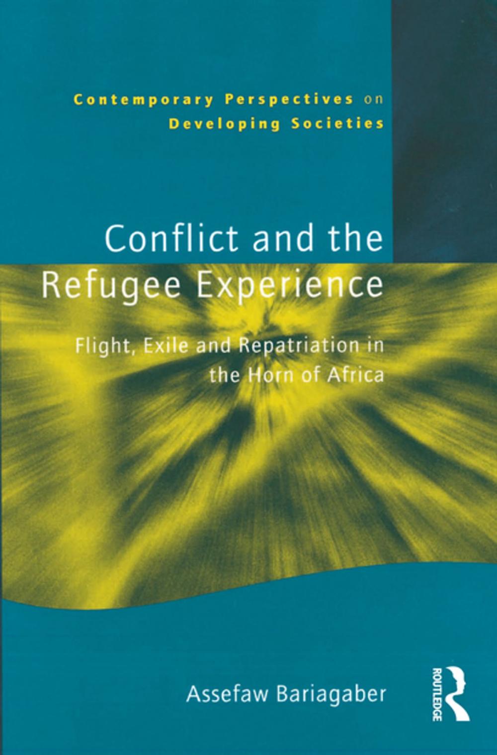 Big bigCover of Conflict and the Refugee Experience