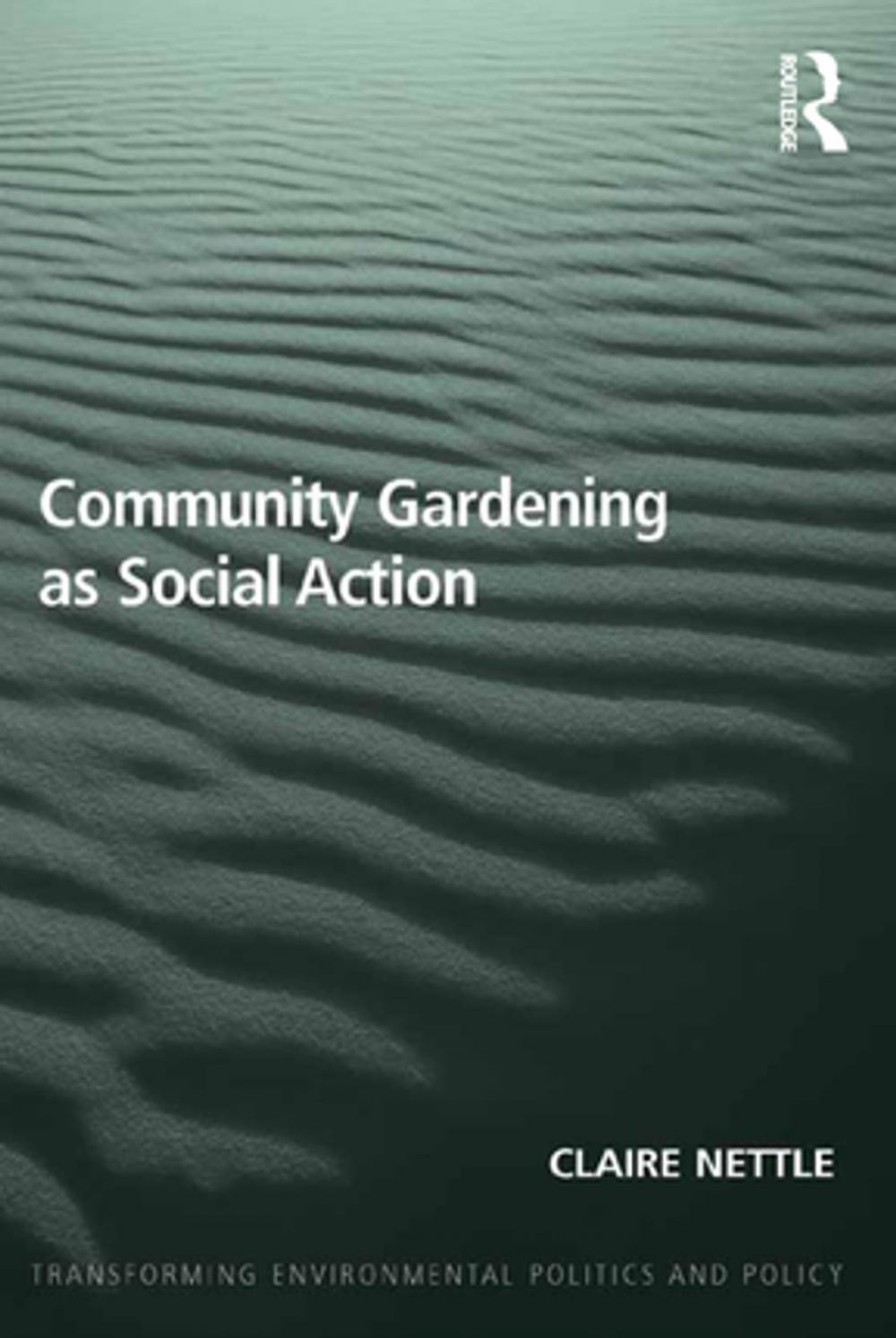 Big bigCover of Community Gardening as Social Action