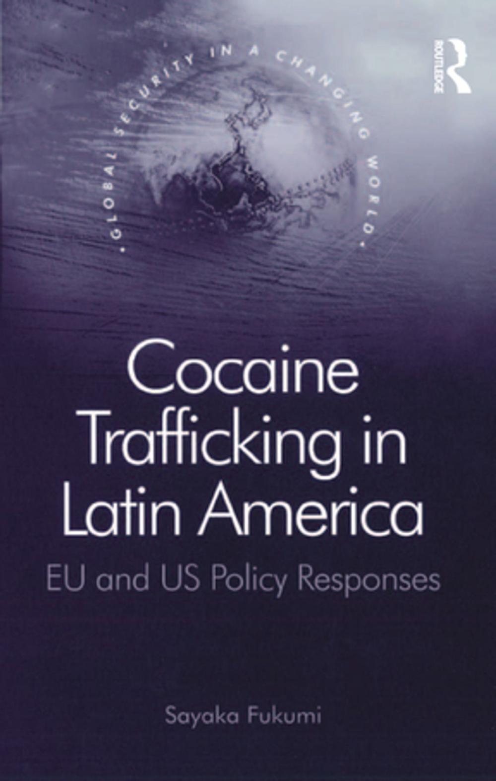 Big bigCover of Cocaine Trafficking in Latin America