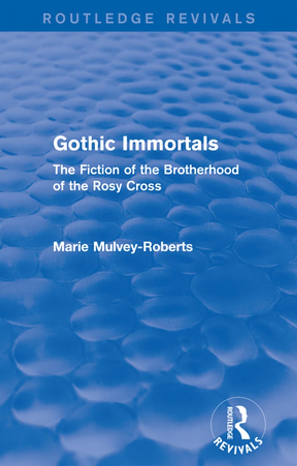 Big bigCover of Gothic Immortals (Routledge Revivals)