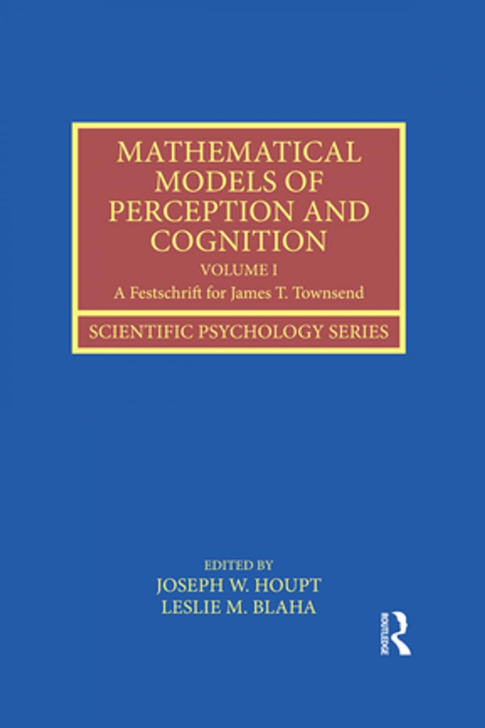 Big bigCover of Mathematical Models of Perception and Cognition Volume I