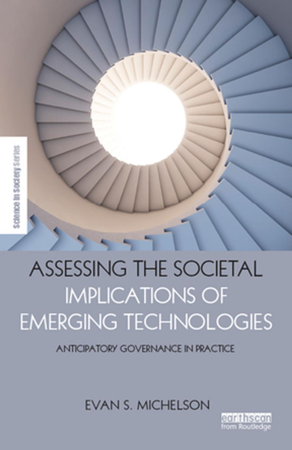 Big bigCover of Assessing the Societal Implications of Emerging Technologies