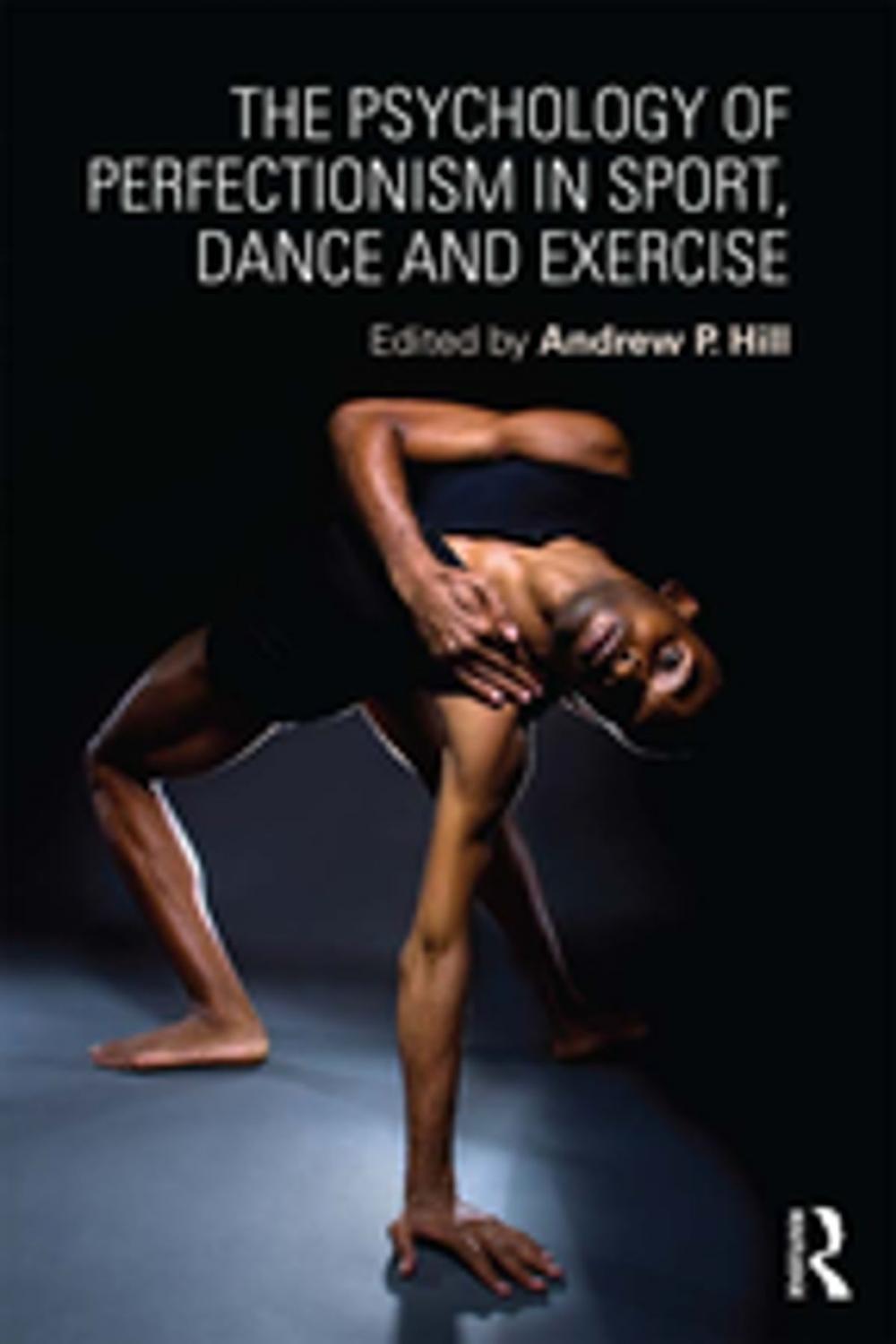 Big bigCover of The Psychology of Perfectionism in Sport, Dance and Exercise