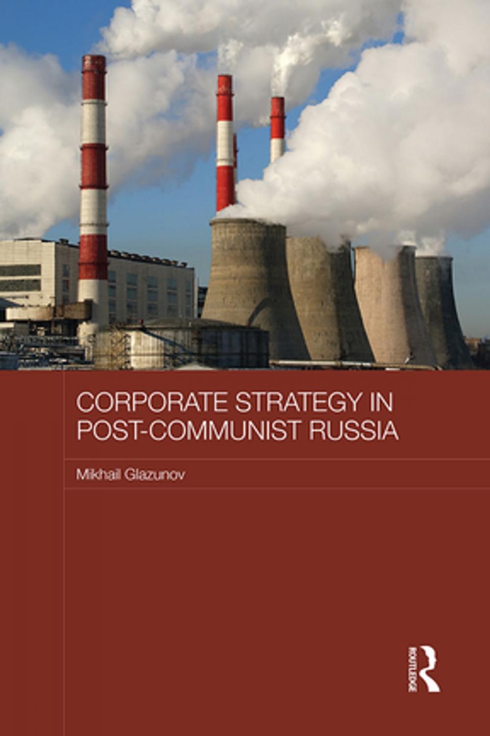 Big bigCover of Corporate Strategy in Post-Communist Russia