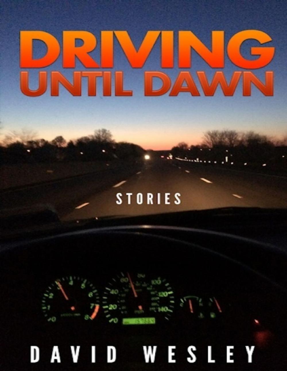 Big bigCover of Driving Until Dawn: Stories