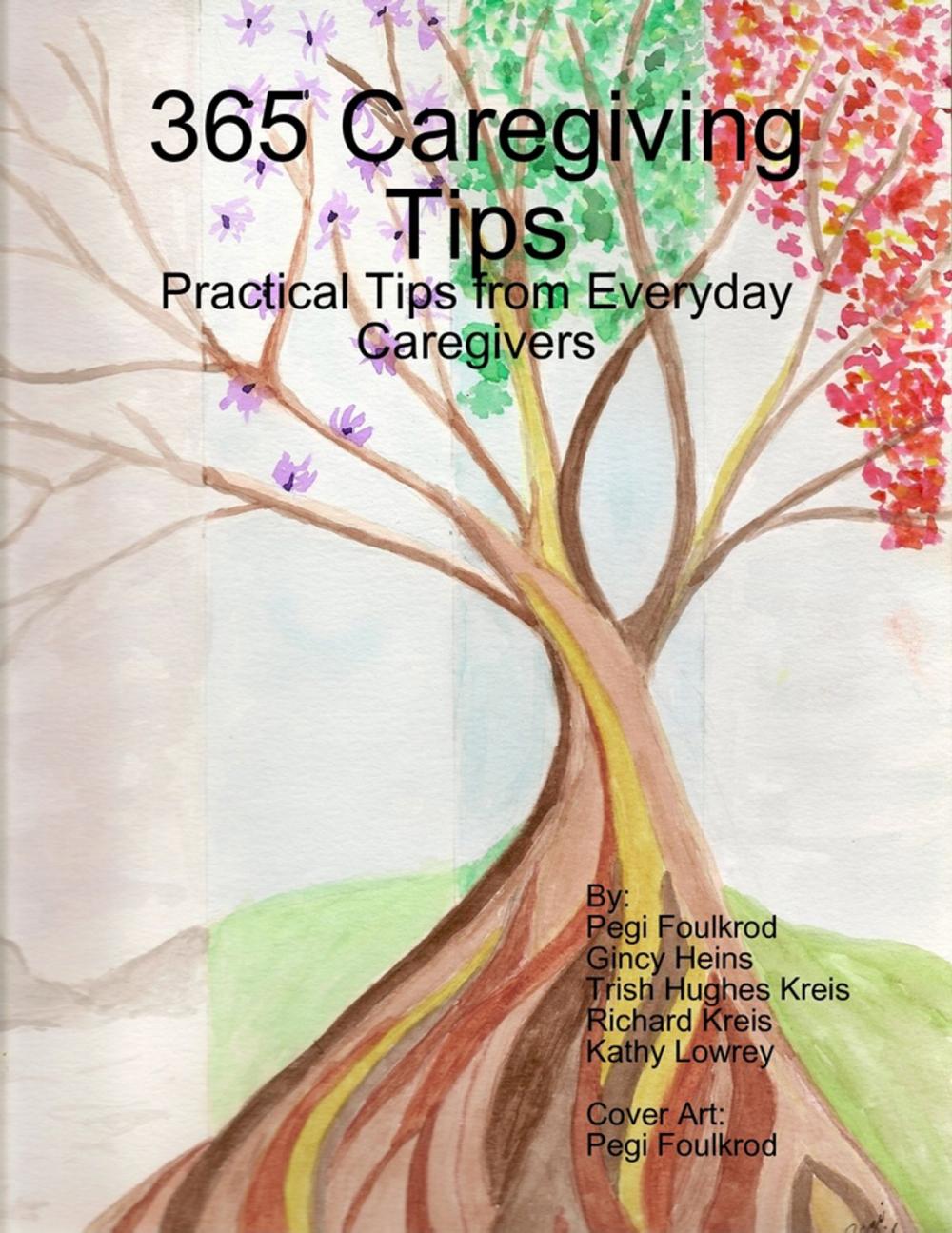 Big bigCover of 365 Caregiving Tips: Practical Tips from Everyday Caregivers