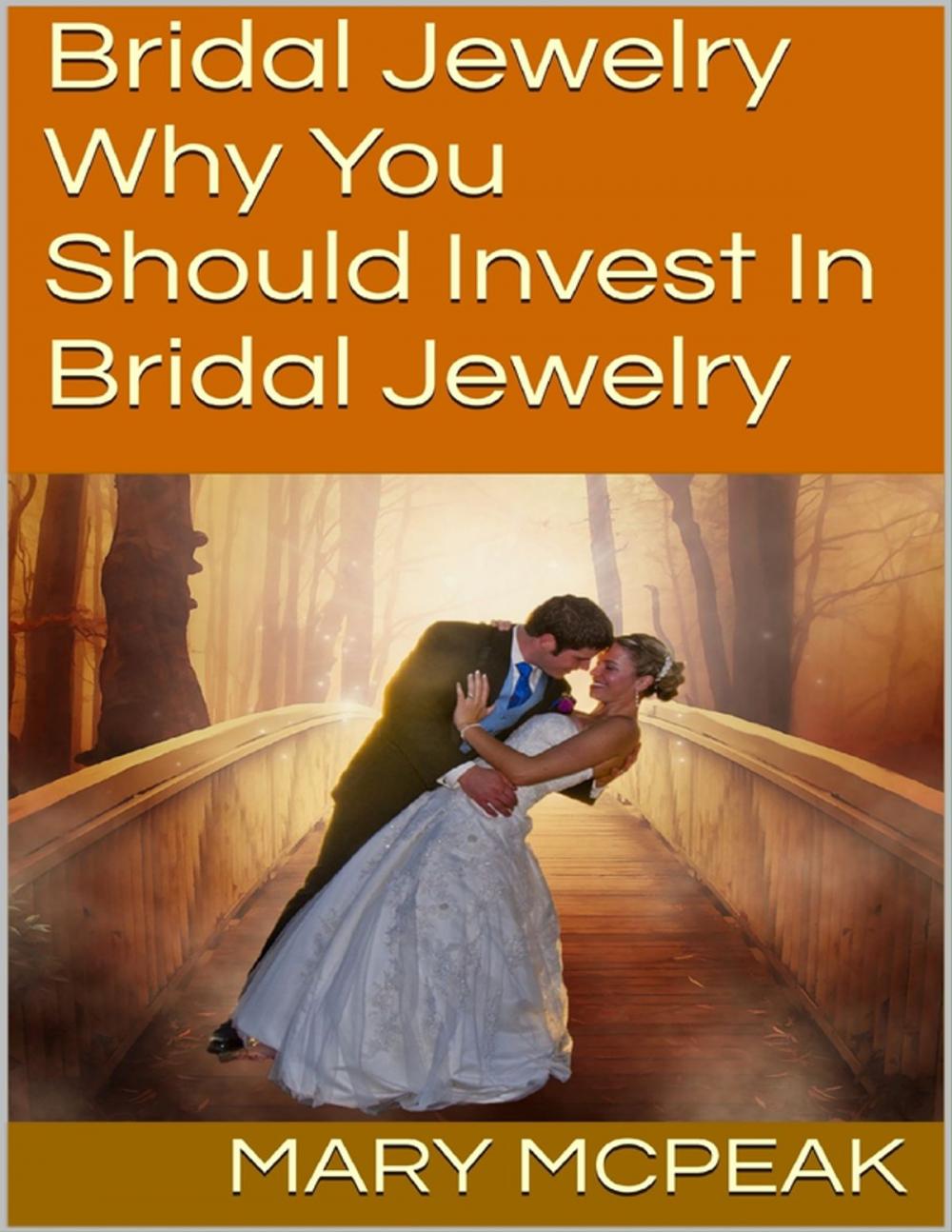 Big bigCover of Bridal Jewelry: Why You Should Invest In Bridal Jewelry