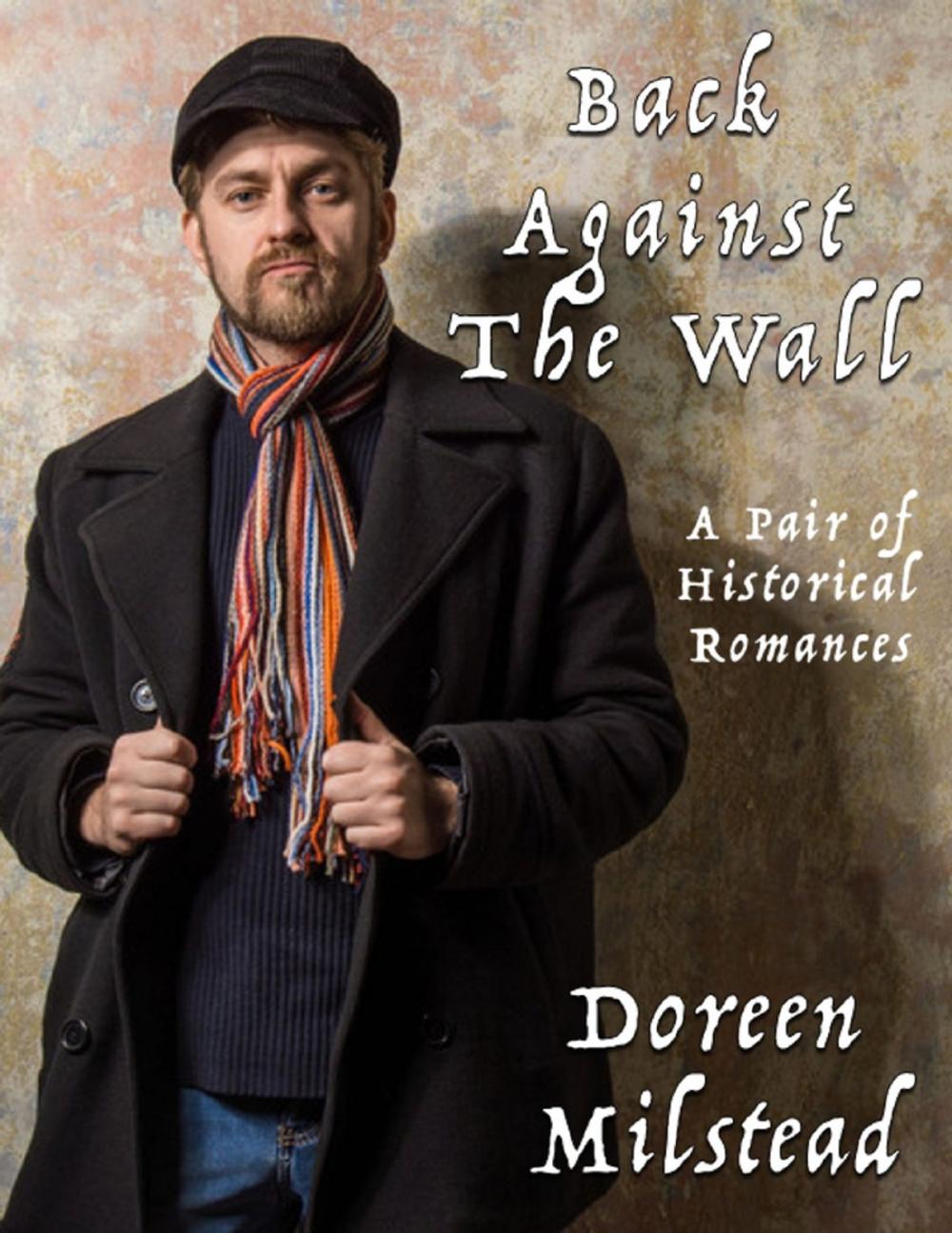 Big bigCover of Back Against the Wall: A Pair of Historical Romances