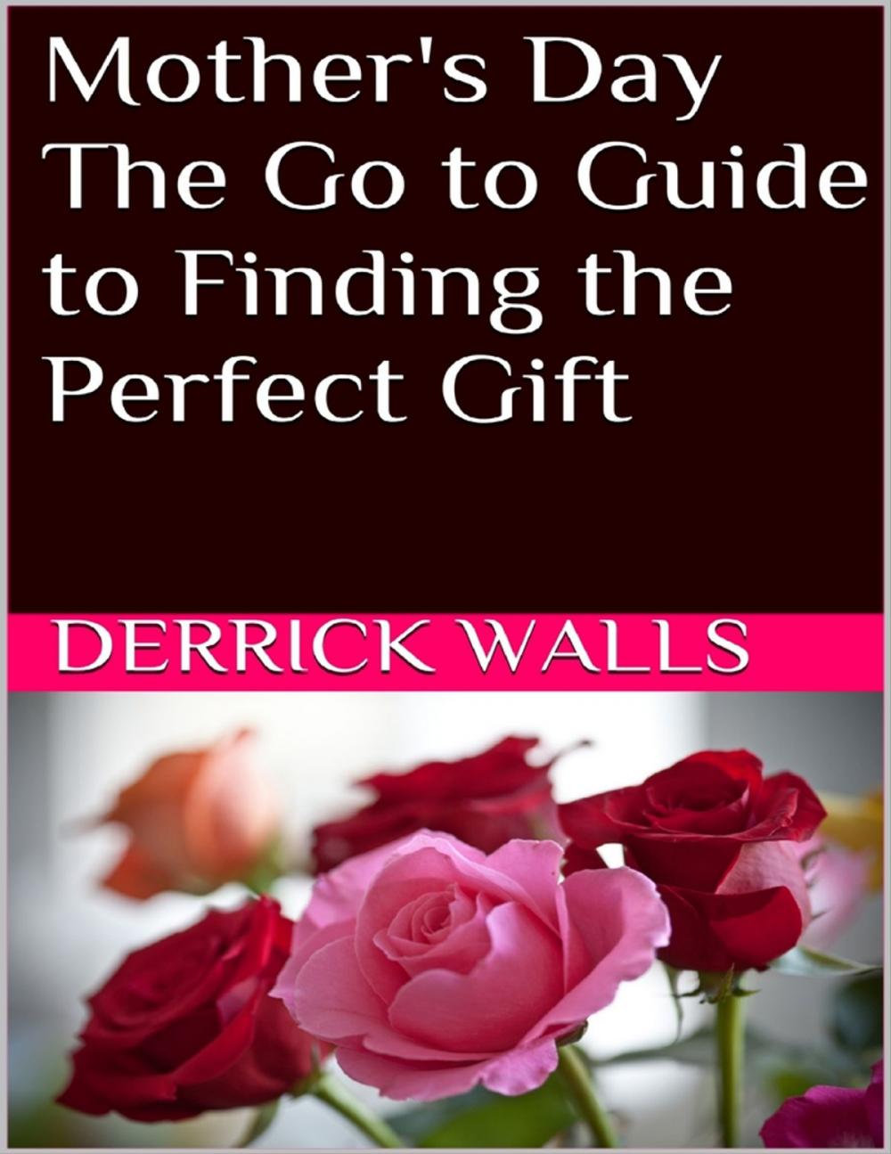 Big bigCover of Mother's Day: The Go to Guide to Finding the Perfect Gift